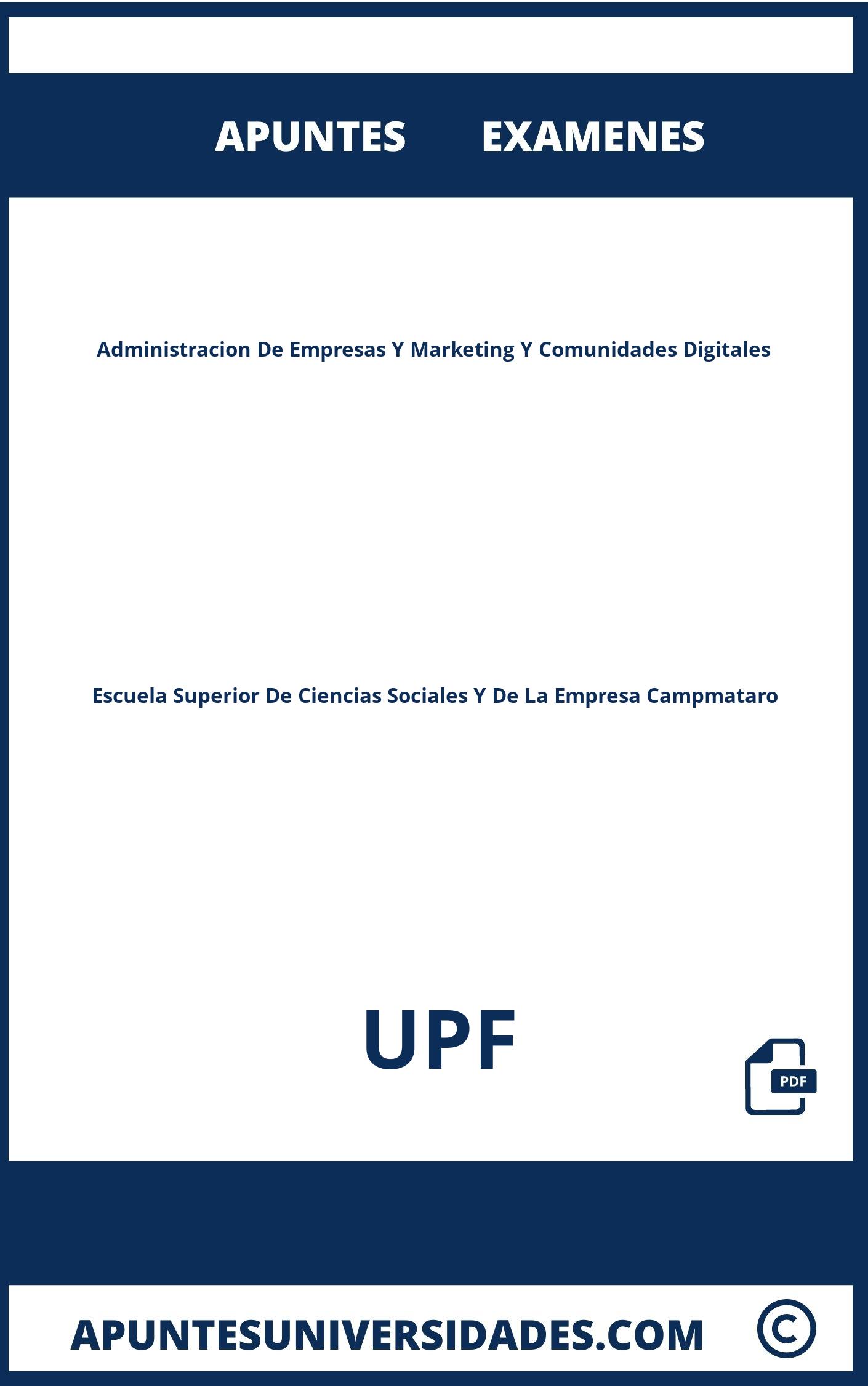 Examenes y Apuntes de Administracion De Empresas Y Marketing Y Comunidades Digitales UPF
