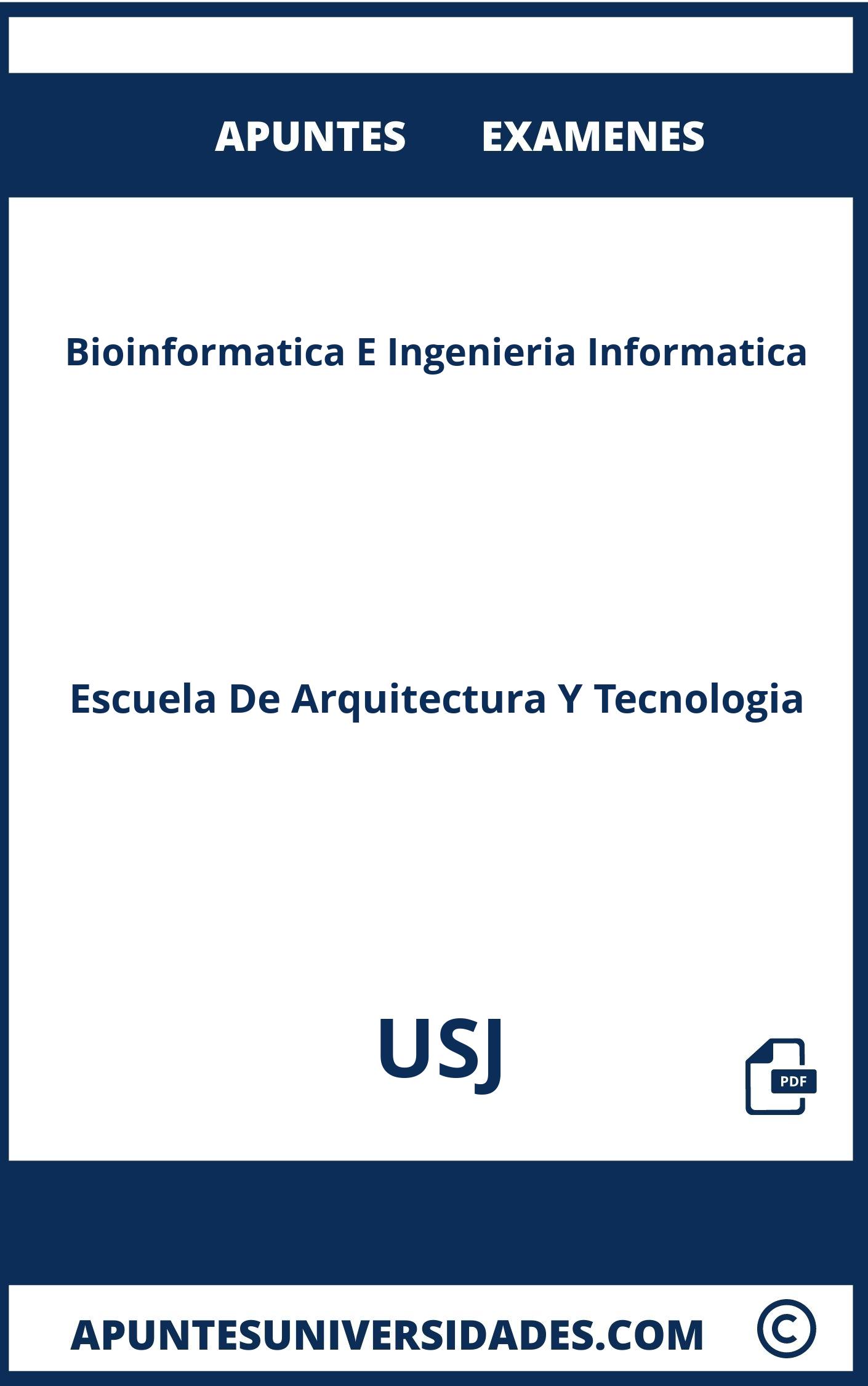 Examenes y Apuntes Bioinformatica E Ingenieria Informatica USJ