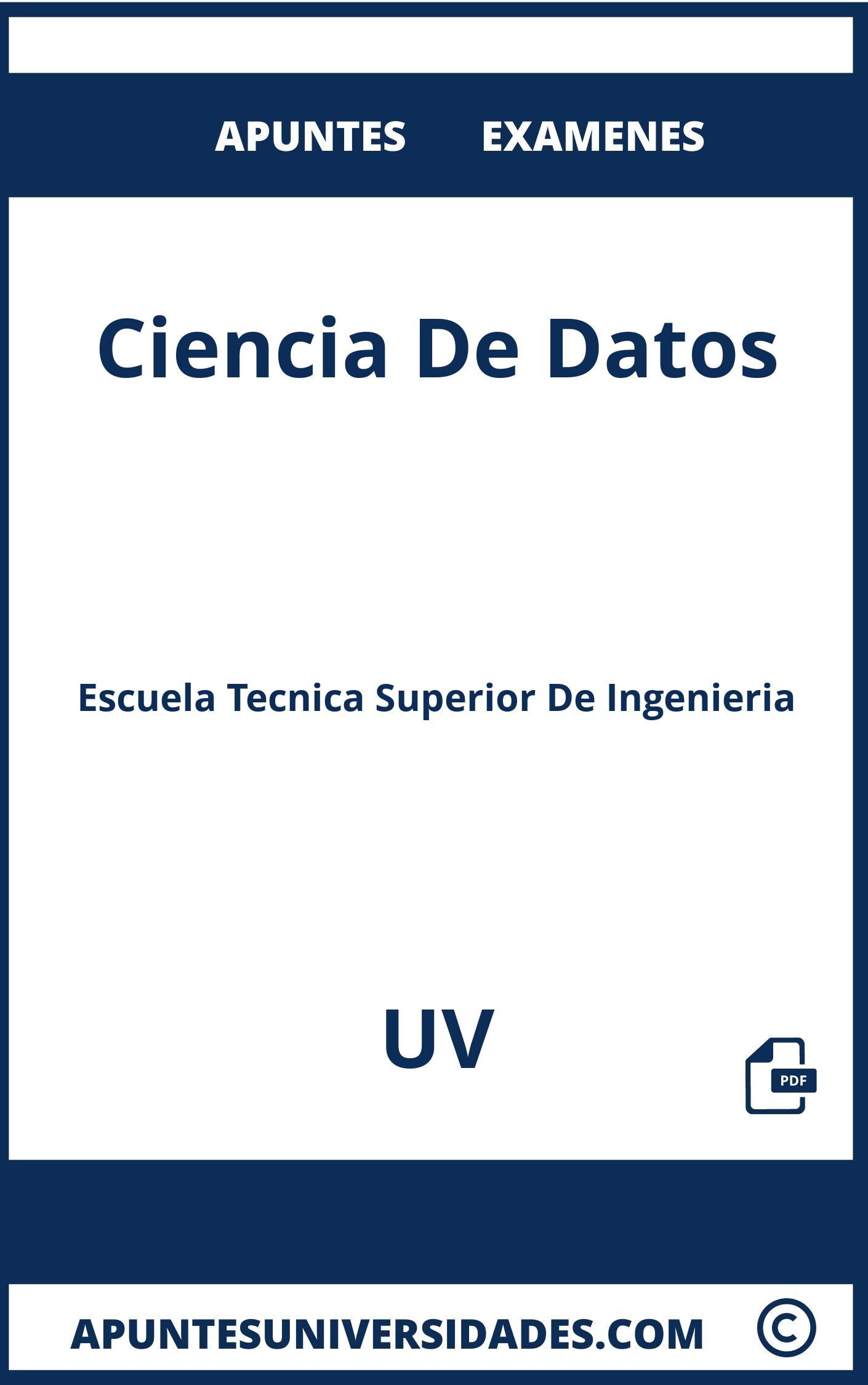 Examenes y Apuntes de Ciencia De Datos UV