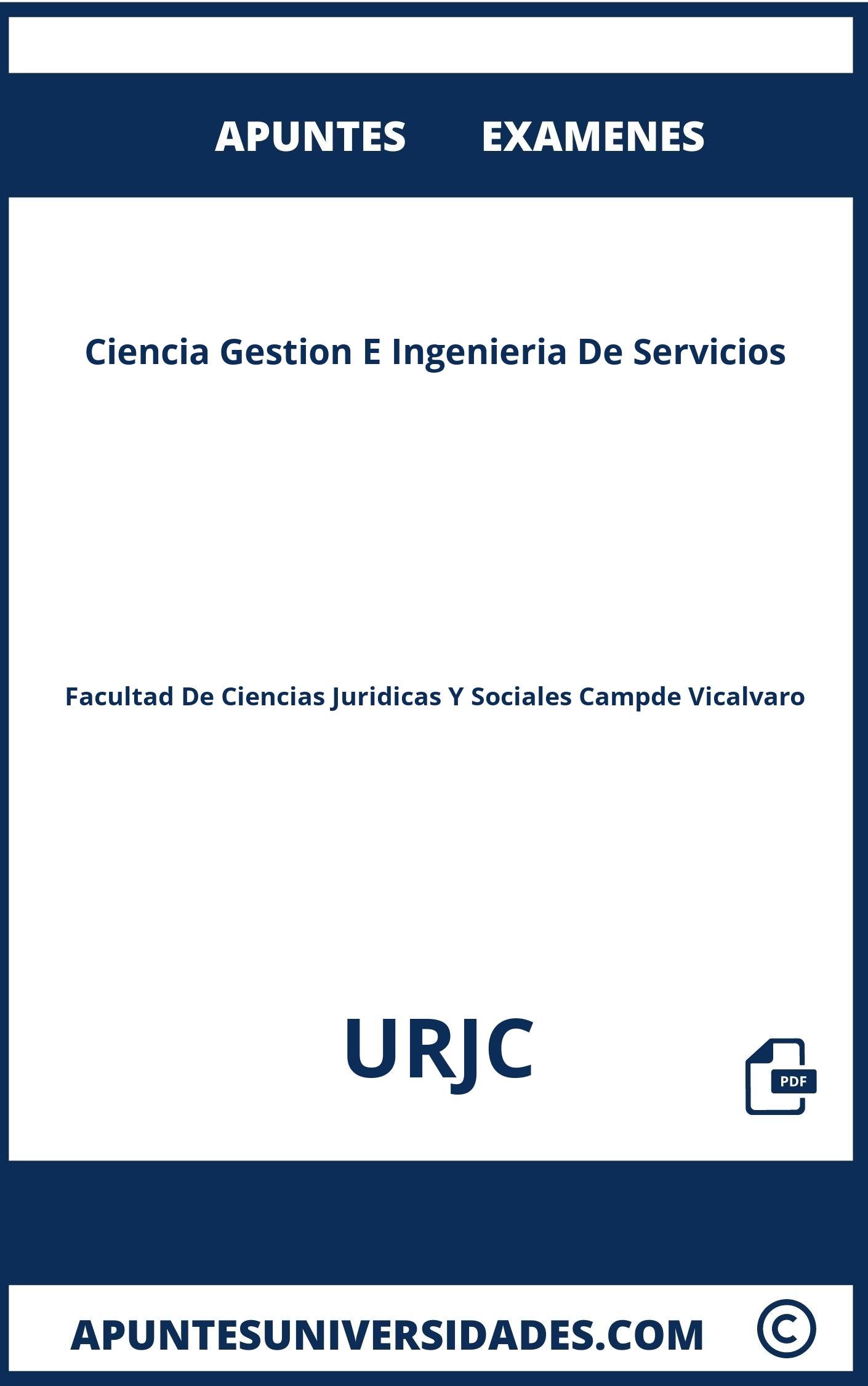 Apuntes y Examenes de Ciencia Gestion E Ingenieria De Servicios URJC