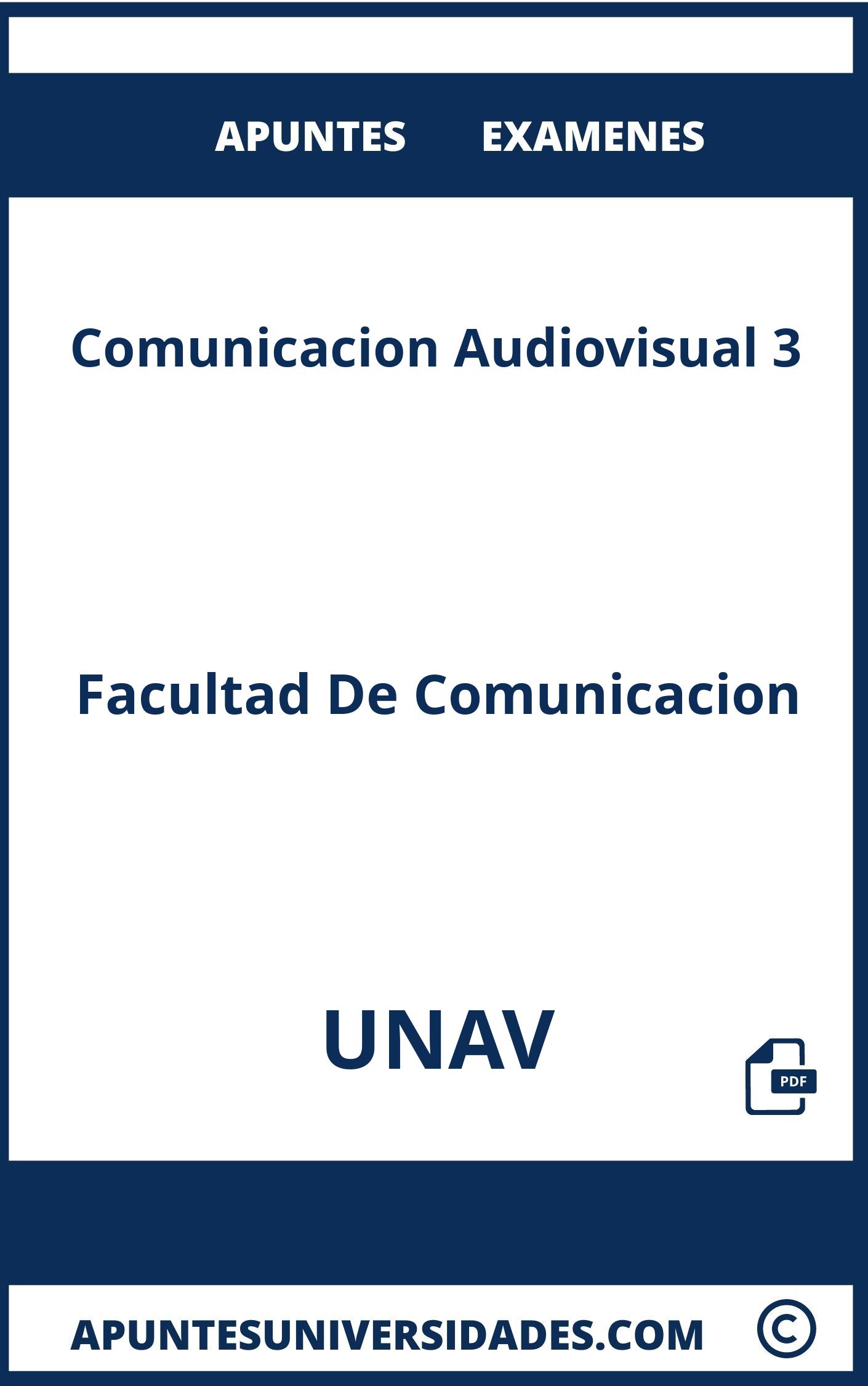 Apuntes Examenes Comunicacion Audiovisual 3 UNAV