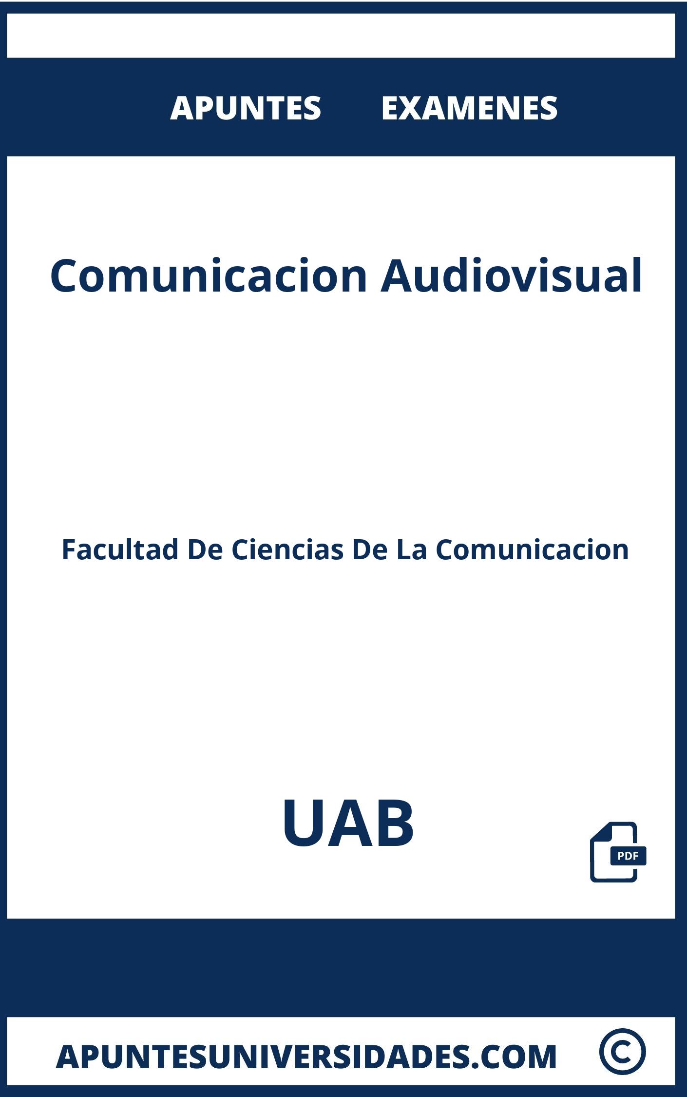 Examenes y Apuntes Comunicacion Audiovisual UAB