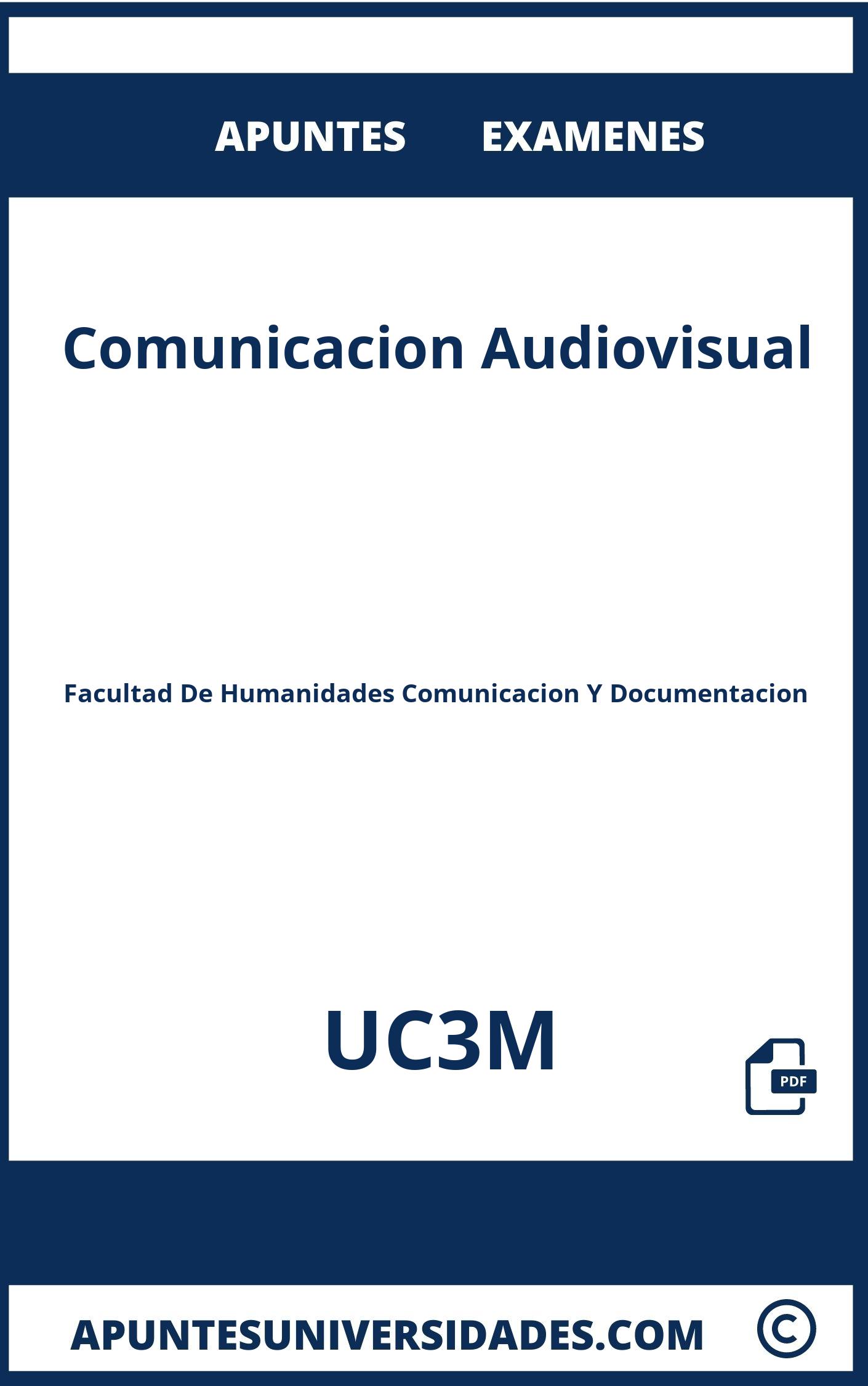 Examenes Apuntes Comunicacion Audiovisual UC3M