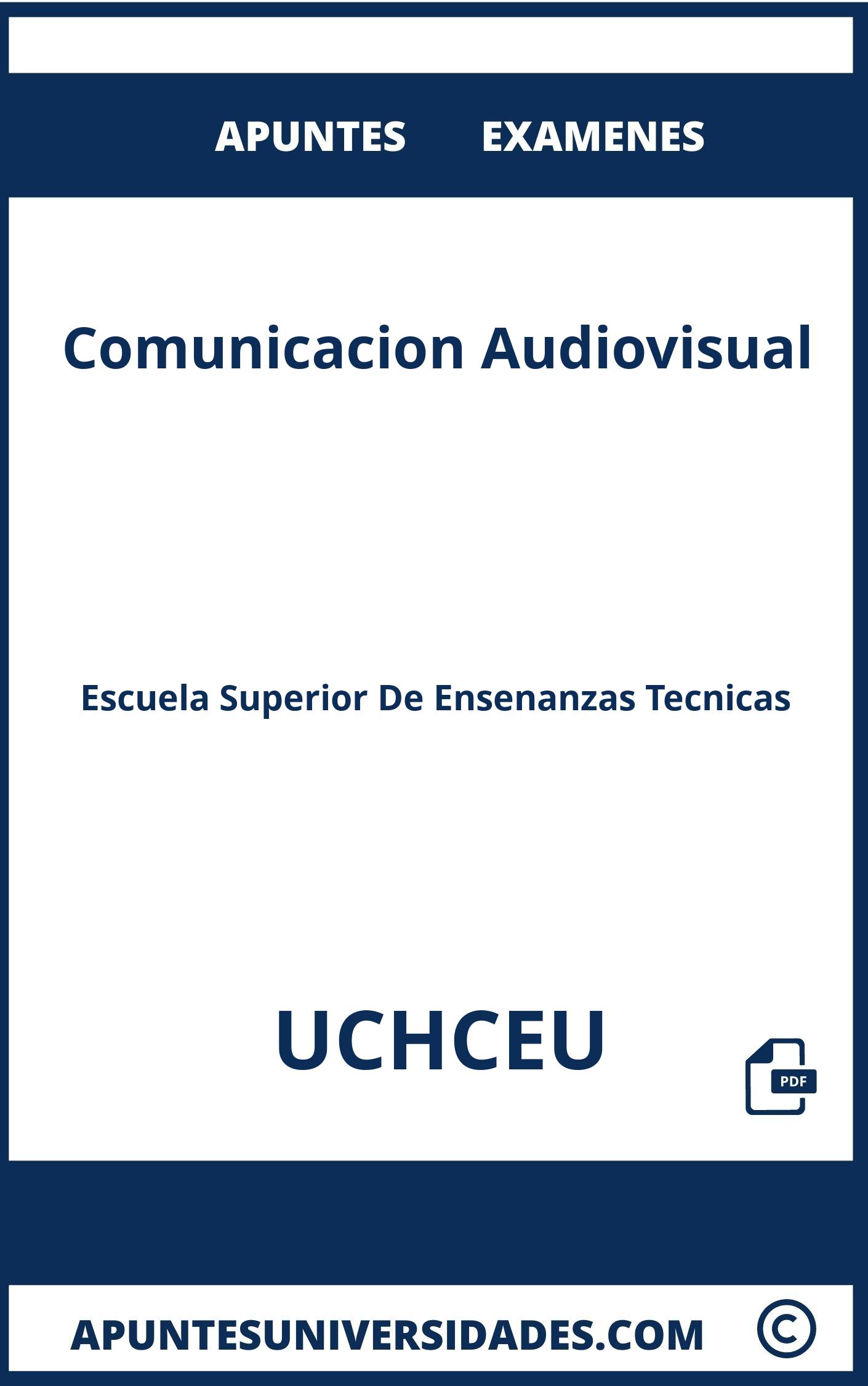 Apuntes Comunicacion Audiovisual UCHCEU y Examenes