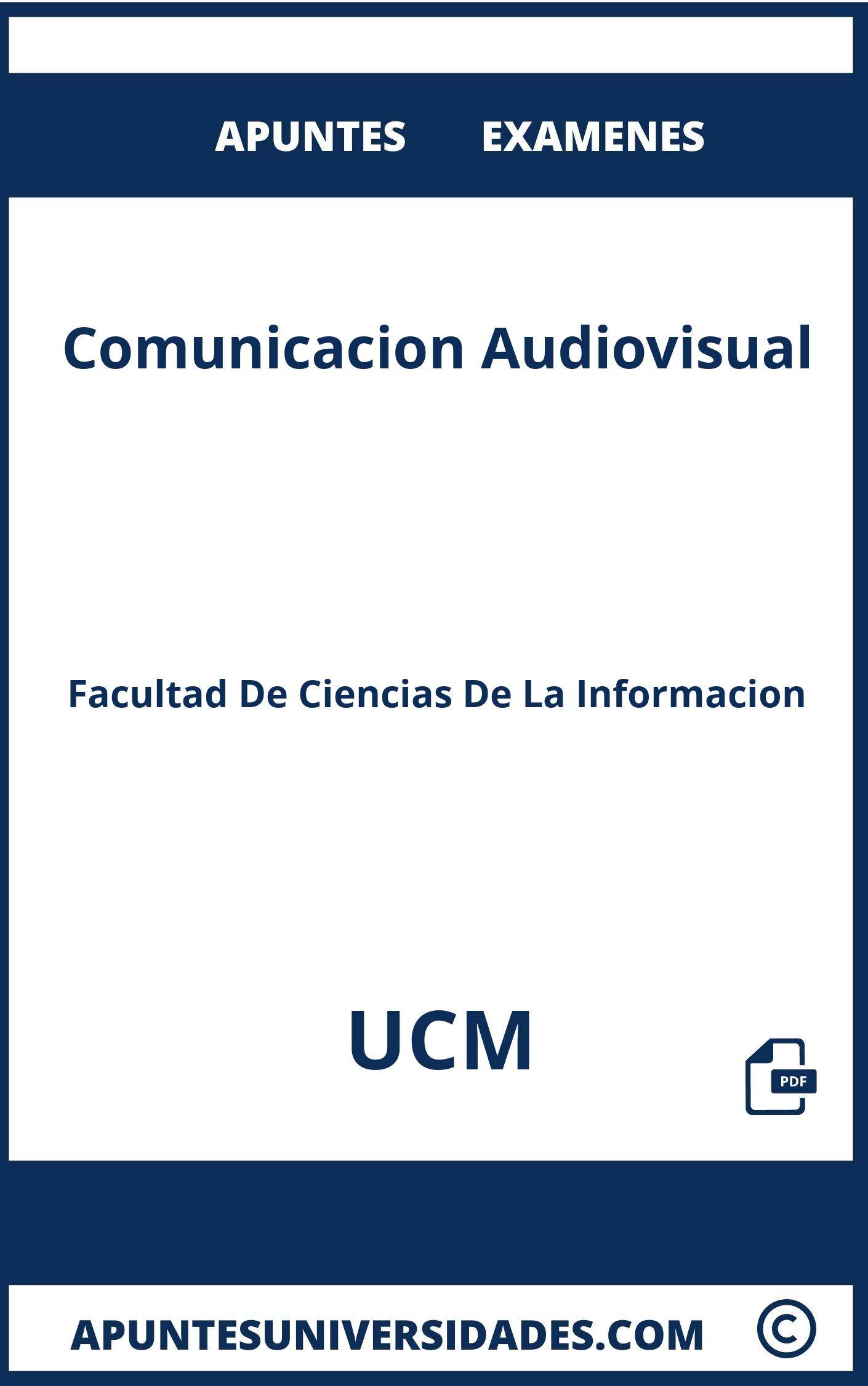Apuntes y Examenes de Comunicacion Audiovisual UCM