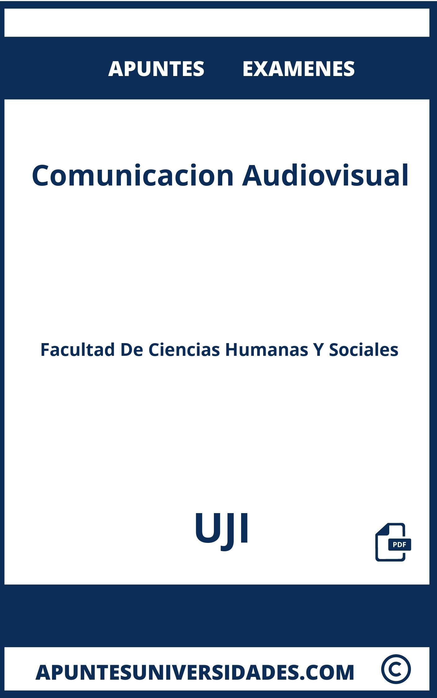 Apuntes y Examenes Comunicacion Audiovisual UJI