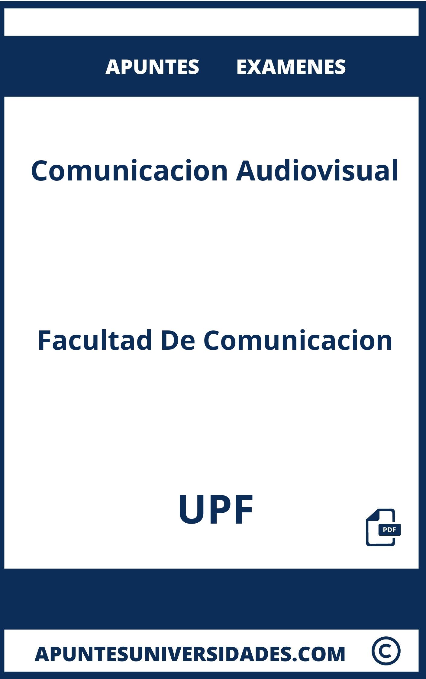 Apuntes y Examenes Comunicacion Audiovisual UPF