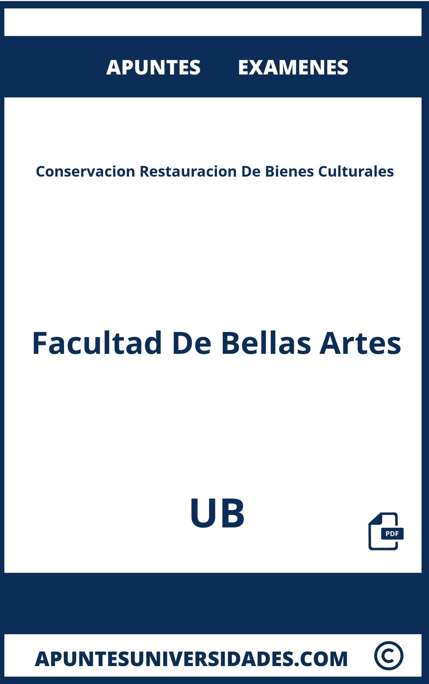 Examenes Y Apuntes Conservacion Restauracion De Bienes Culturales UB 】 2024