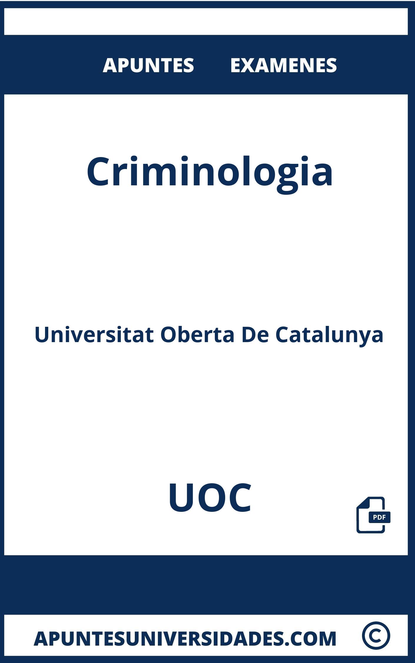 Examenes y Apuntes de Criminologia UOC