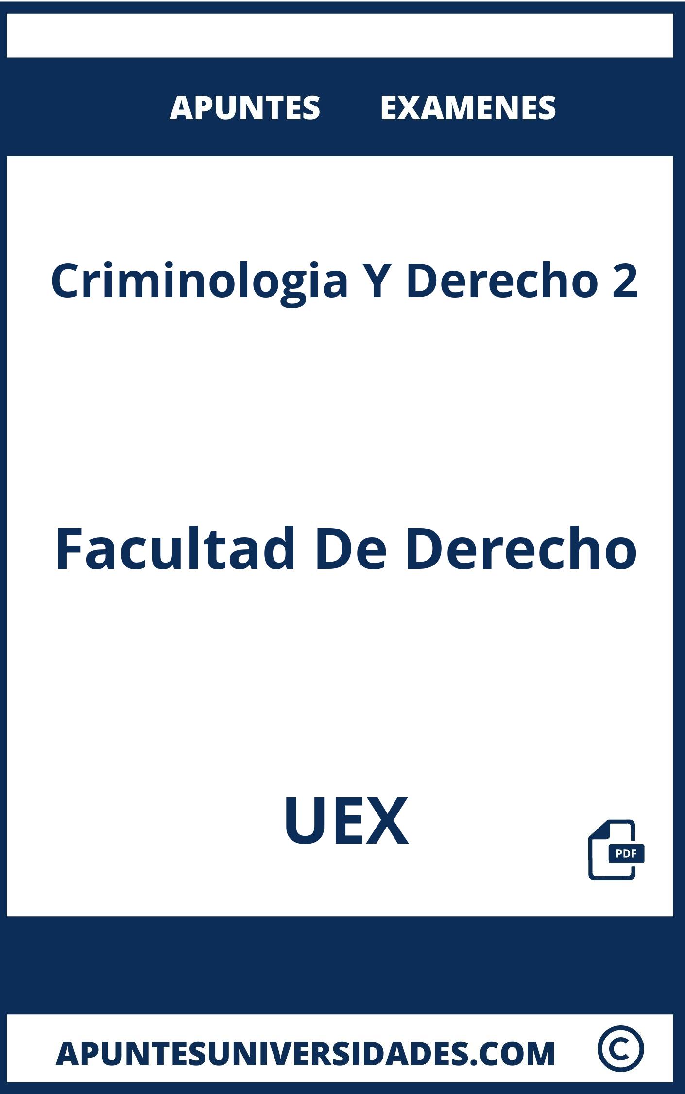 Examenes Apuntes Criminologia Y Derecho 2 UEX