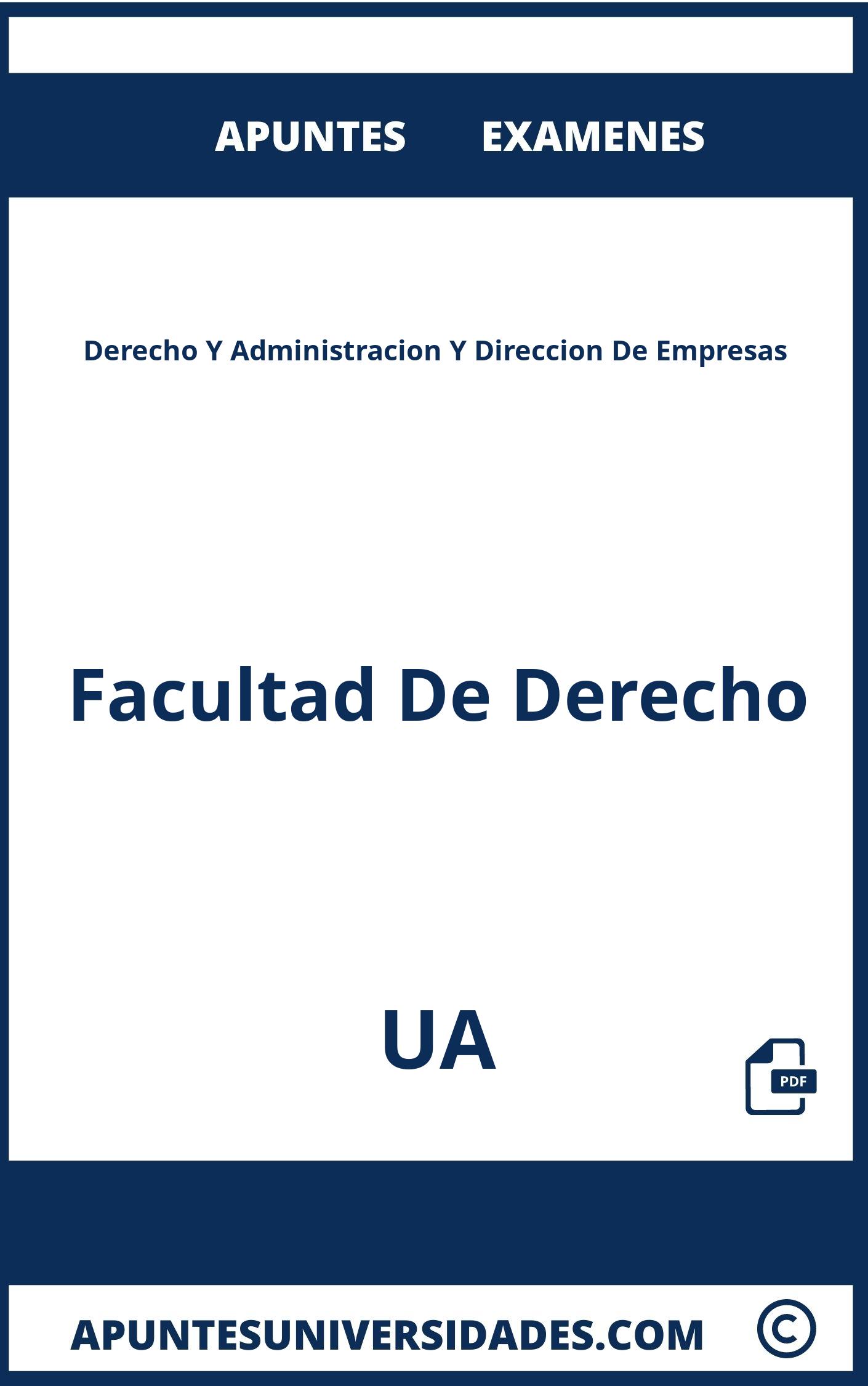 Examenes Derecho Y Administracion Y Direccion De Empresas UA y Apuntes