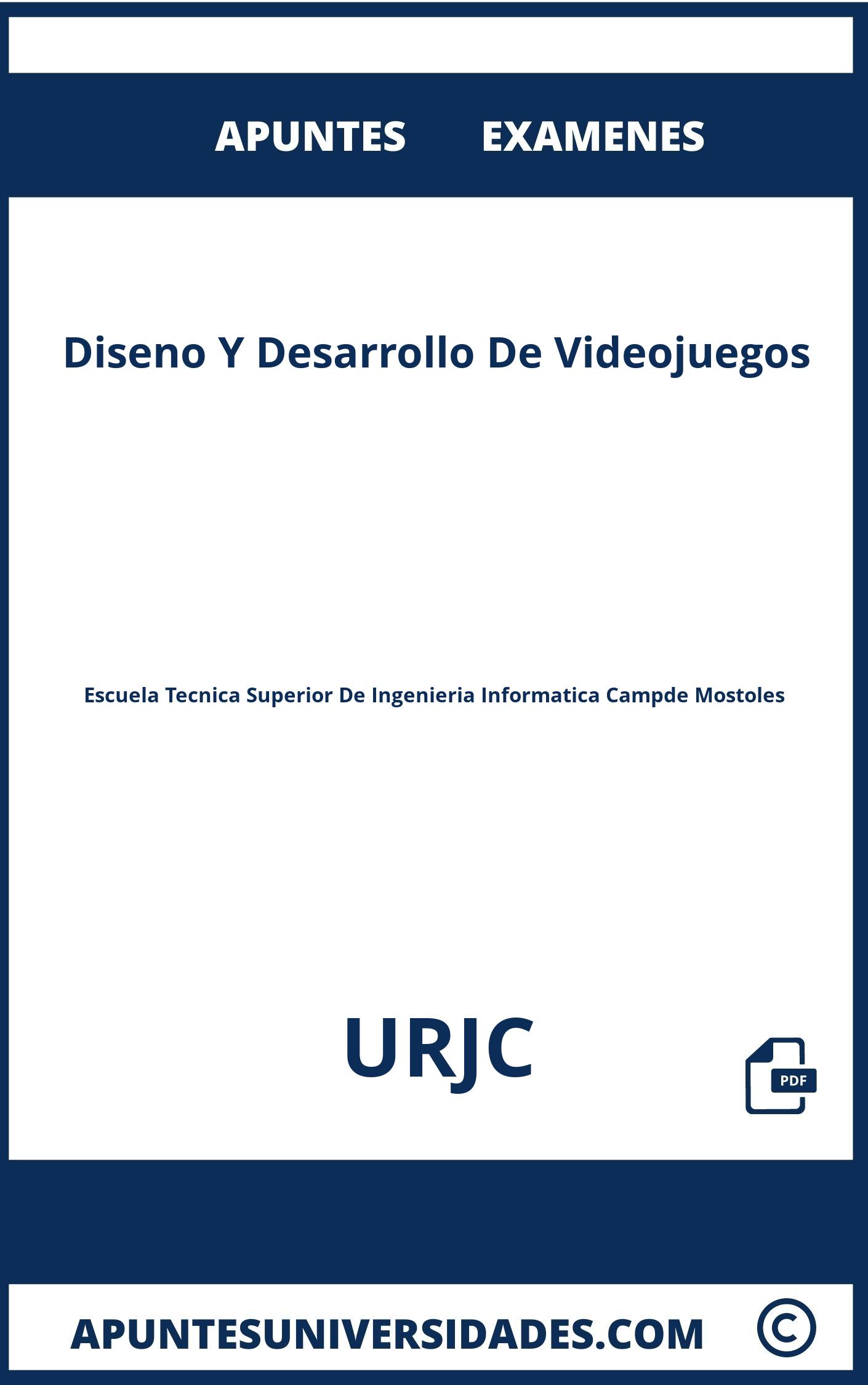 Examenes y Apuntes de Diseno Y Desarrollo De Videojuegos URJC