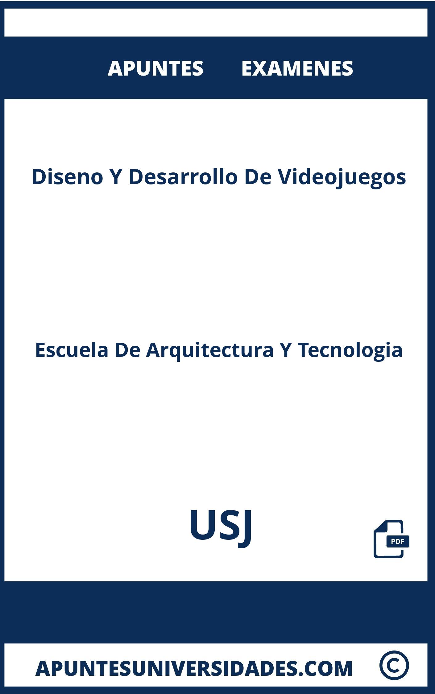 Examenes y Apuntes de Diseno Y Desarrollo De Videojuegos USJ