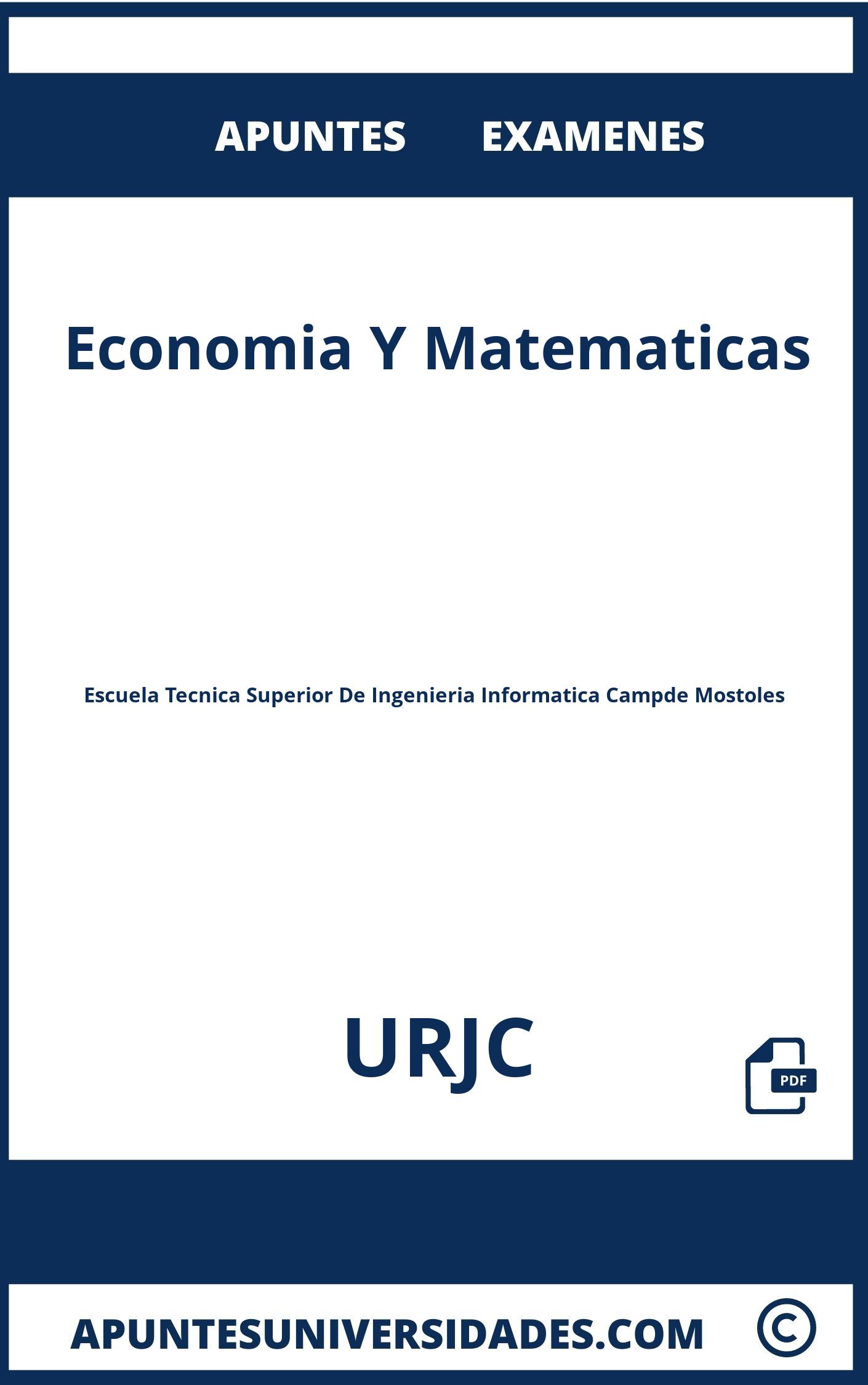 Apuntes y Examenes de Economia Y Matematicas URJC