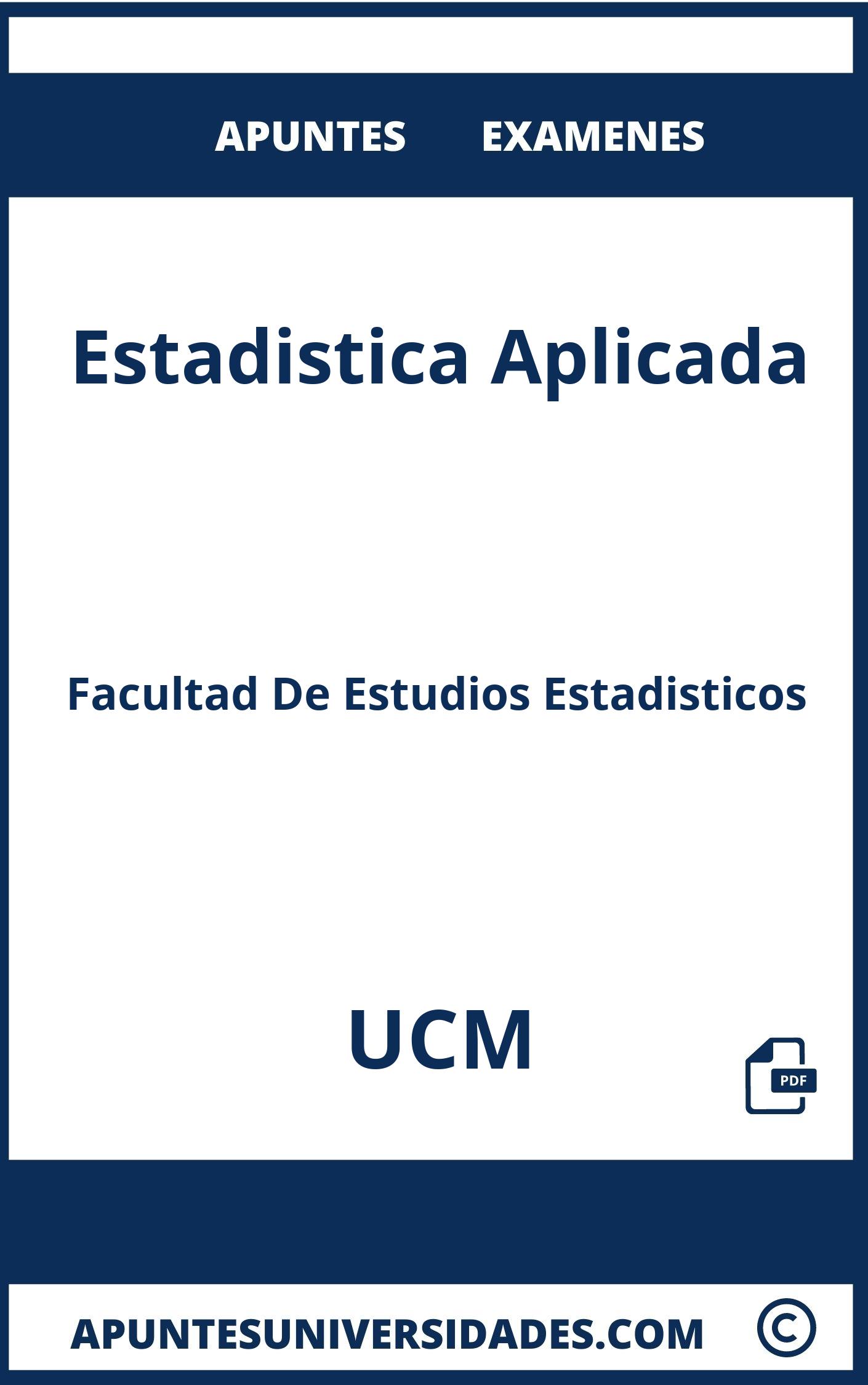 Examenes y Apuntes de Estadistica Aplicada UCM