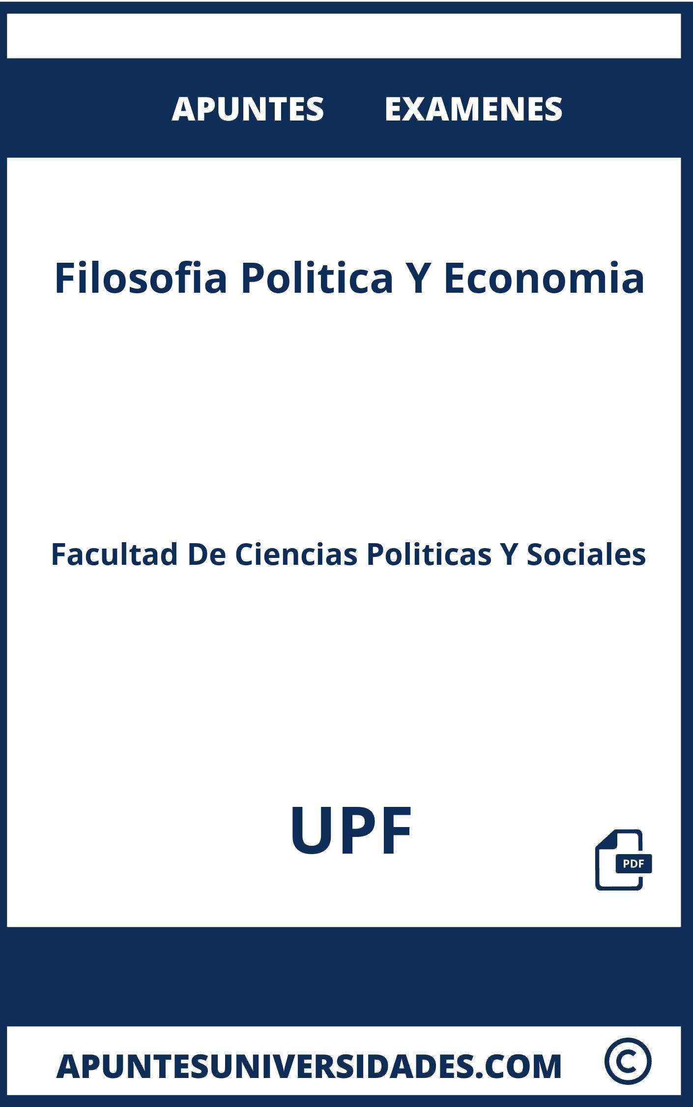 Apuntes y Examenes de Filosofia Politica Y Economia UPF