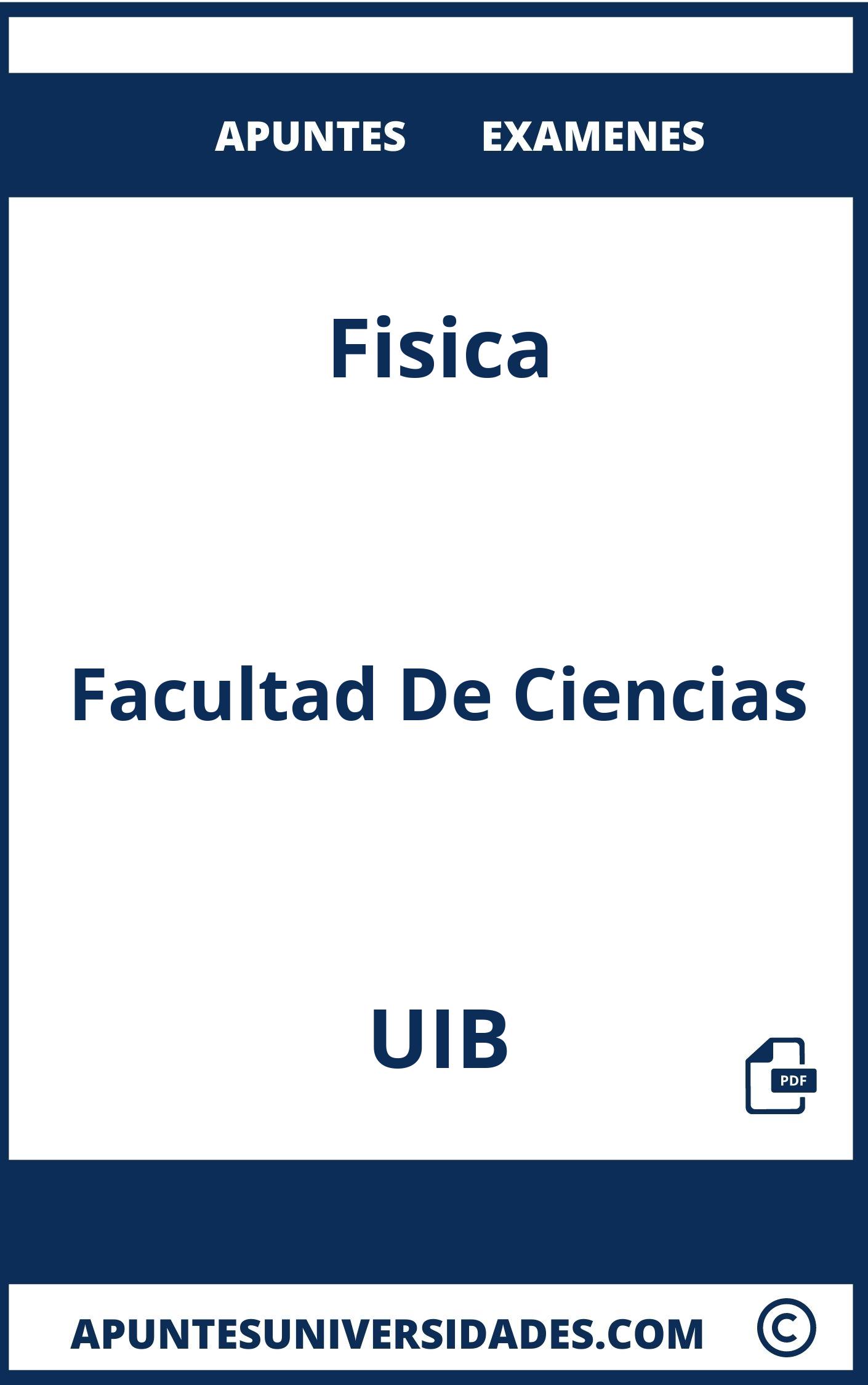 Apuntes y Examenes Fisica UIB
