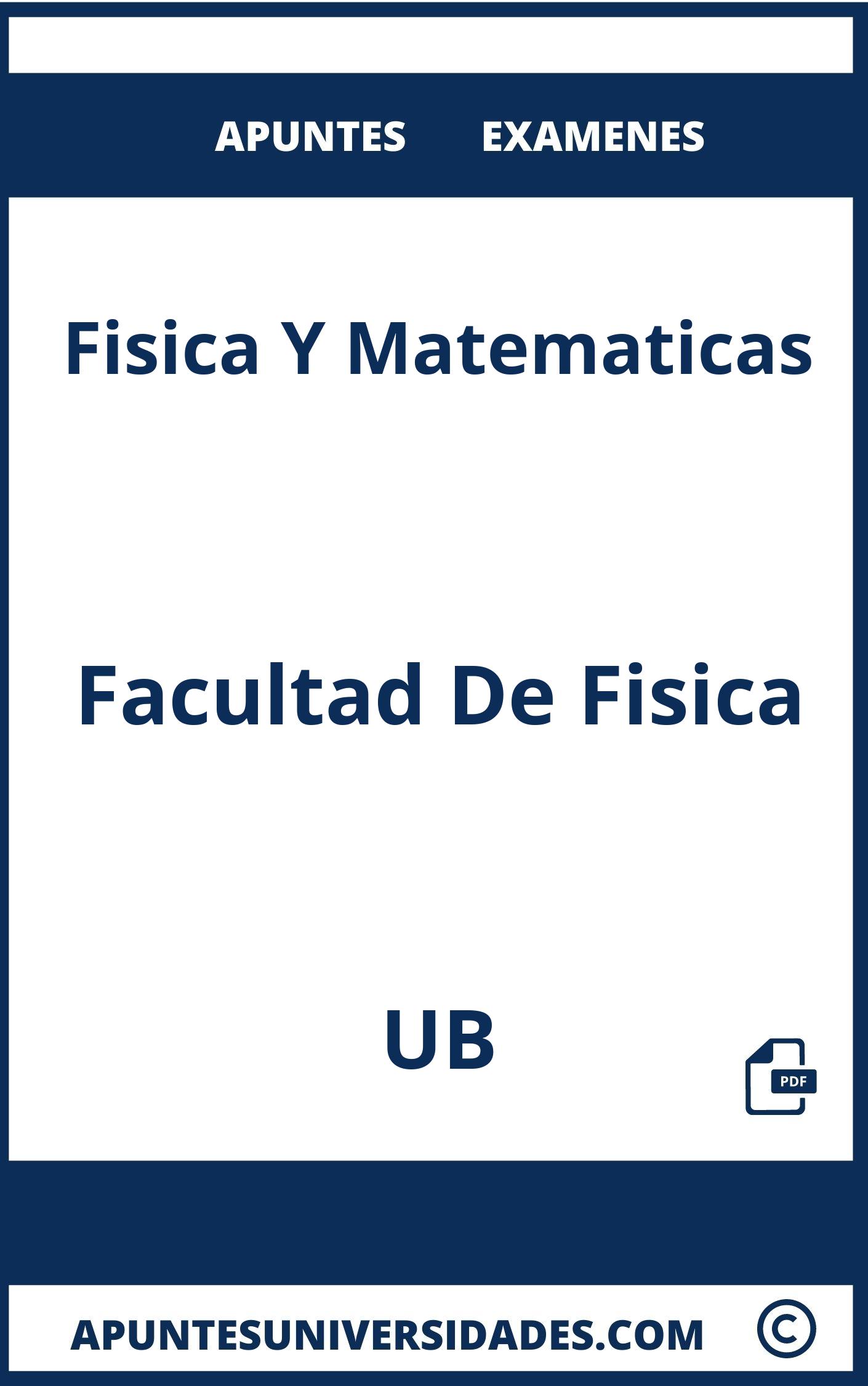 Fisica Y Matematicas UB Examenes Apuntes