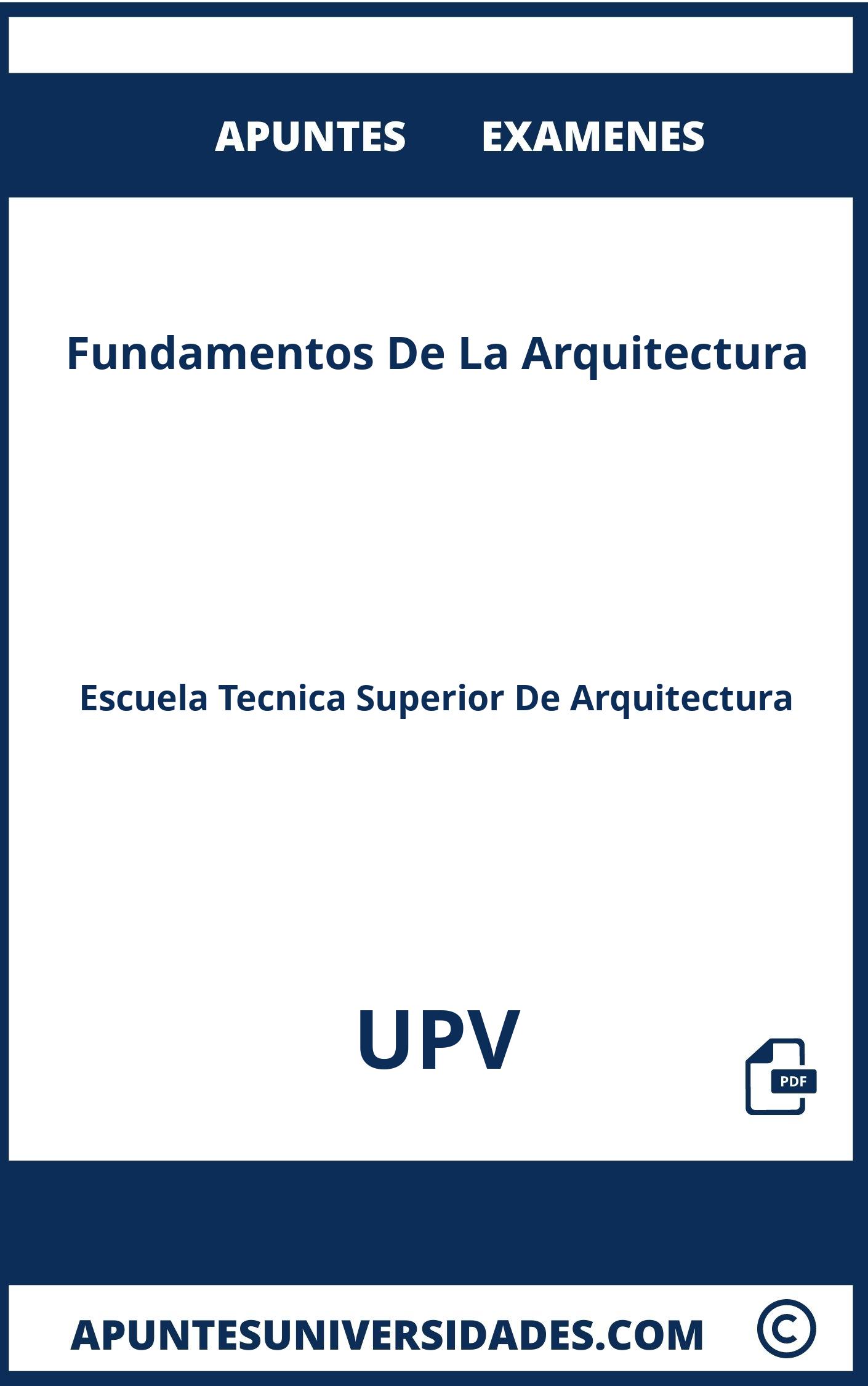 Examenes y Apuntes Fundamentos De La Arquitectura UPV