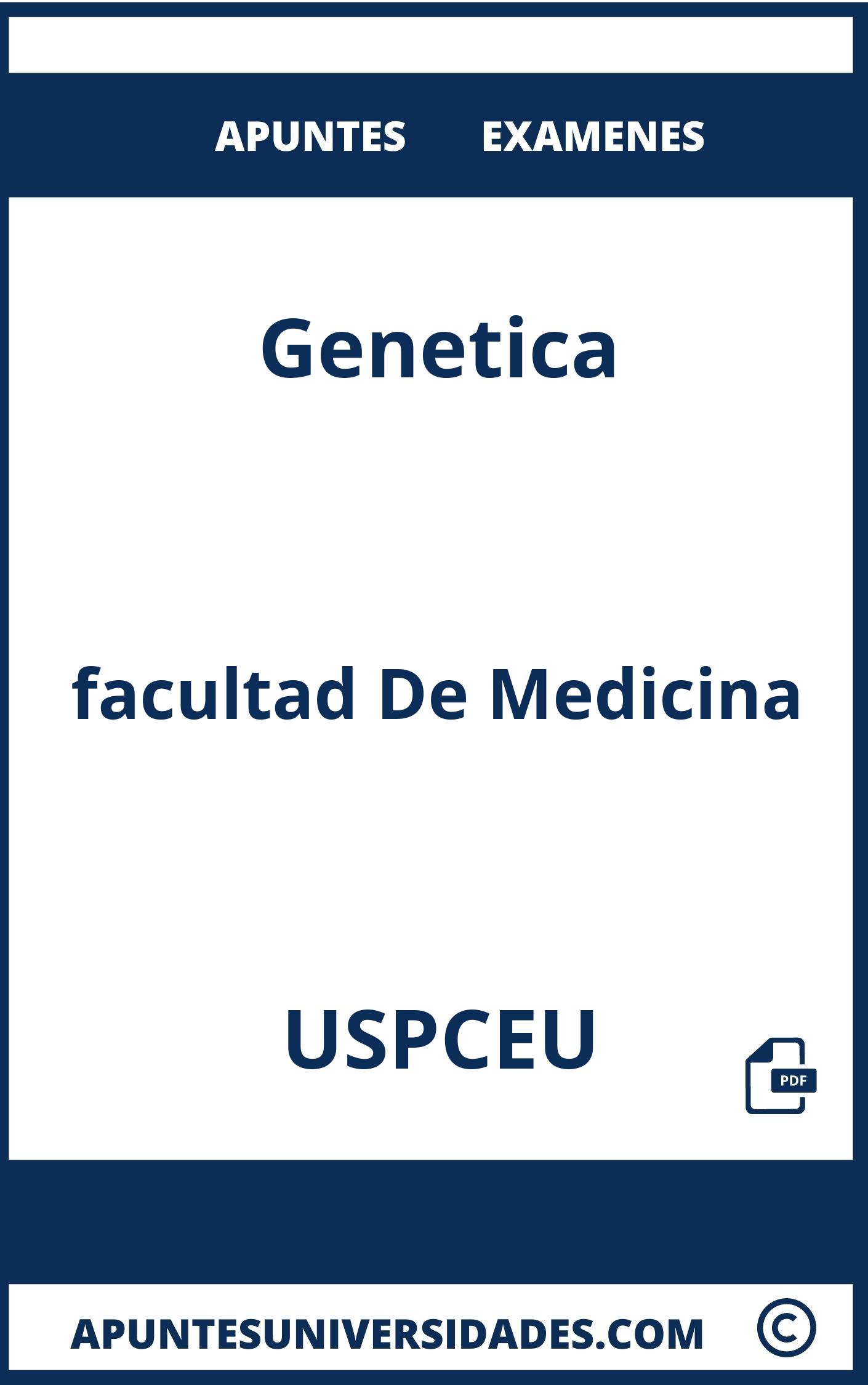 Examenes y Apuntes Genetica USPCEU