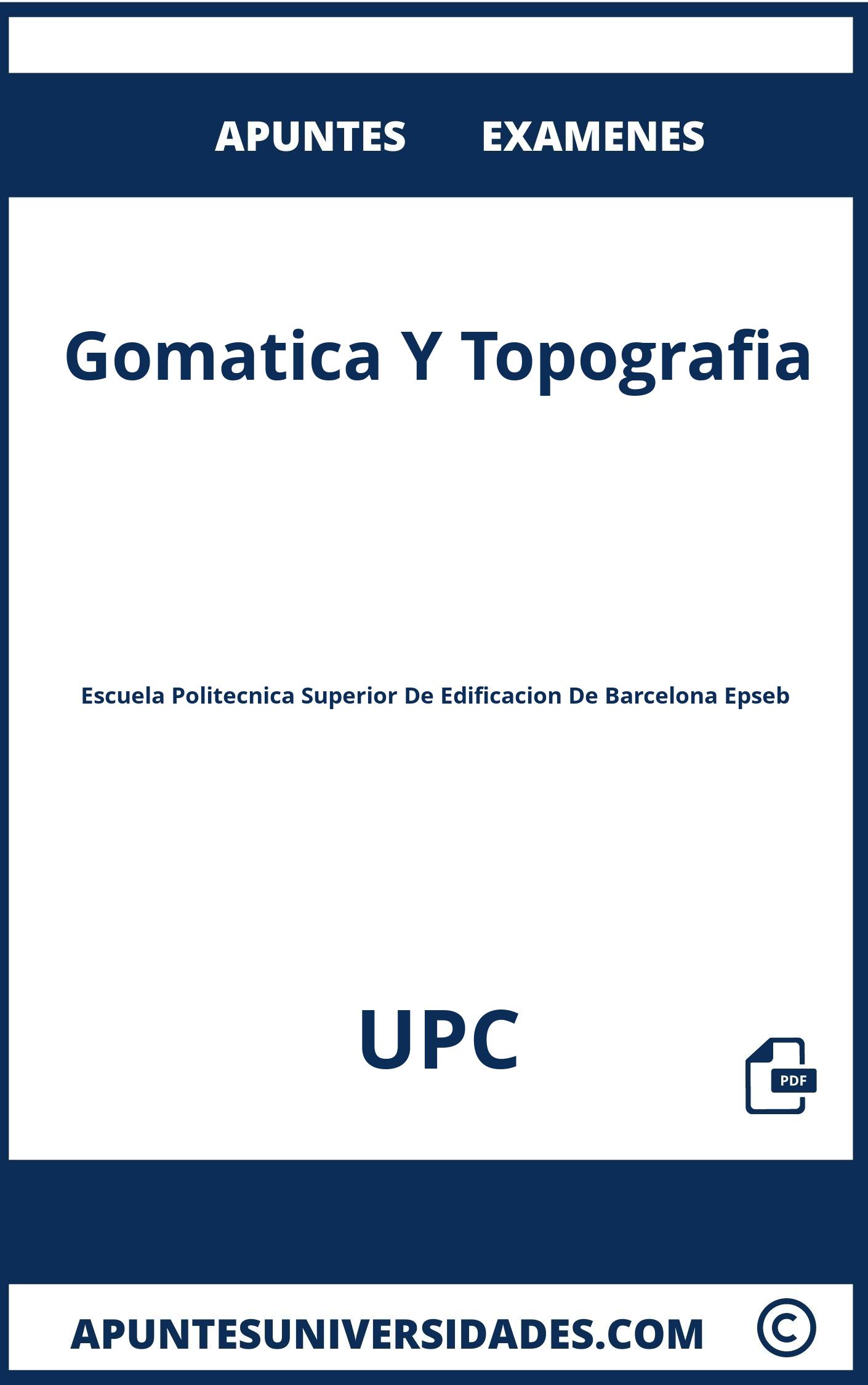 Examenes y Apuntes de Gomatica Y Topografia UPC