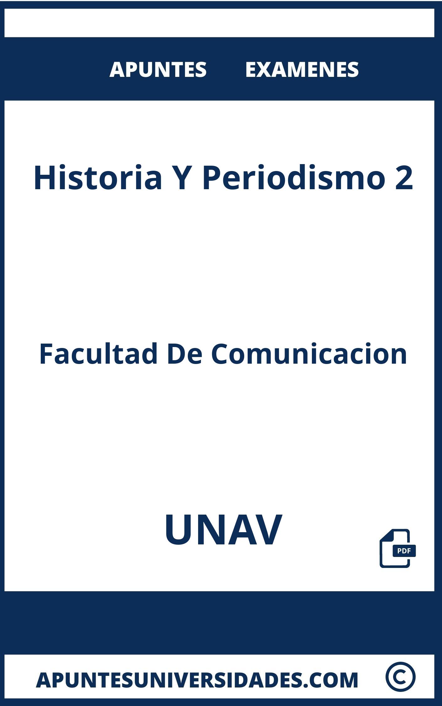 Examenes Historia Y Periodismo 2 UNAV y Apuntes