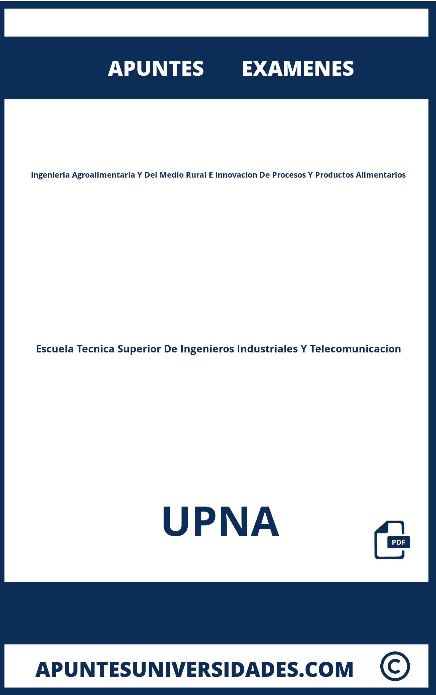 Examenes y Apuntes Ingenieria Agroalimentaria Y Del Medio Rural E Innovacion De Procesos Y Productos Alimentarios UPNA