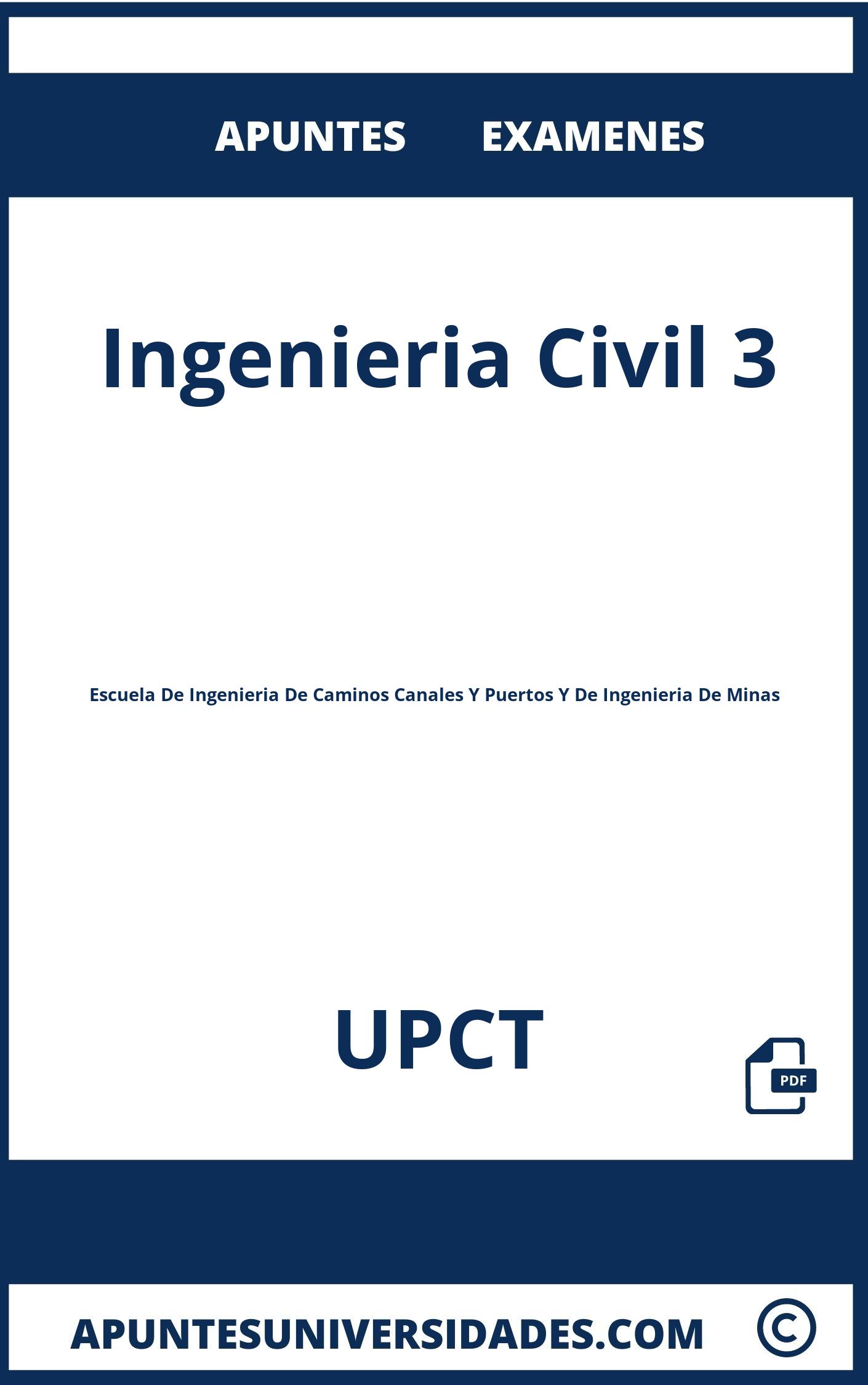 Examenes y Apuntes Ingenieria Civil 3 UPCT