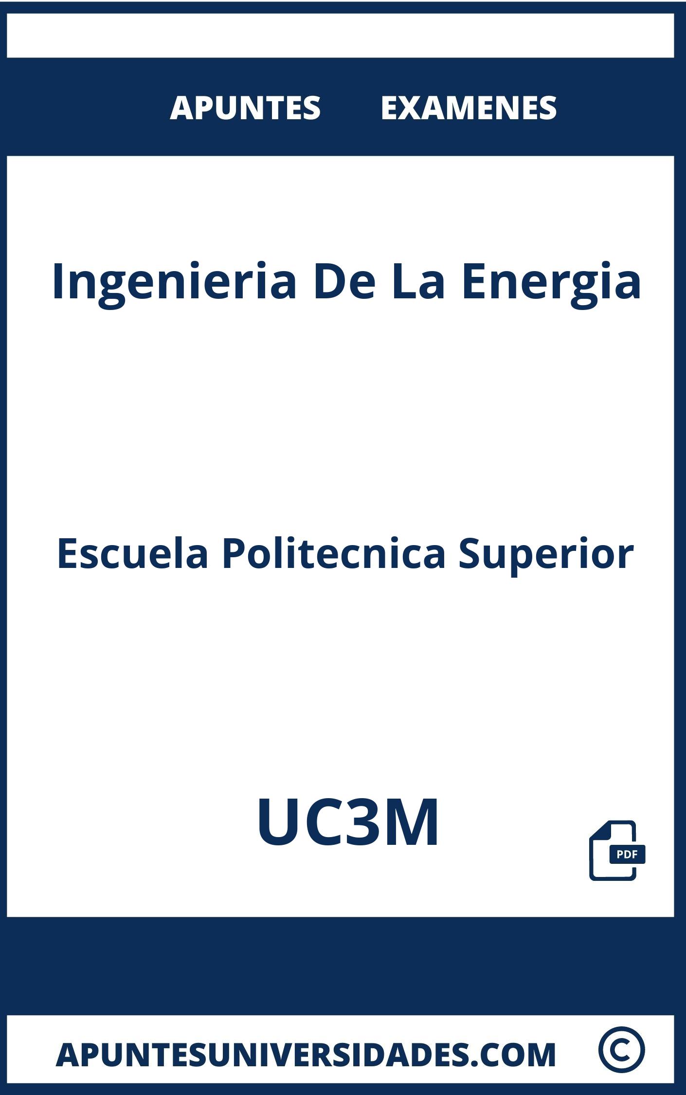 Examenes Ingenieria De La Energia UC3M y Apuntes