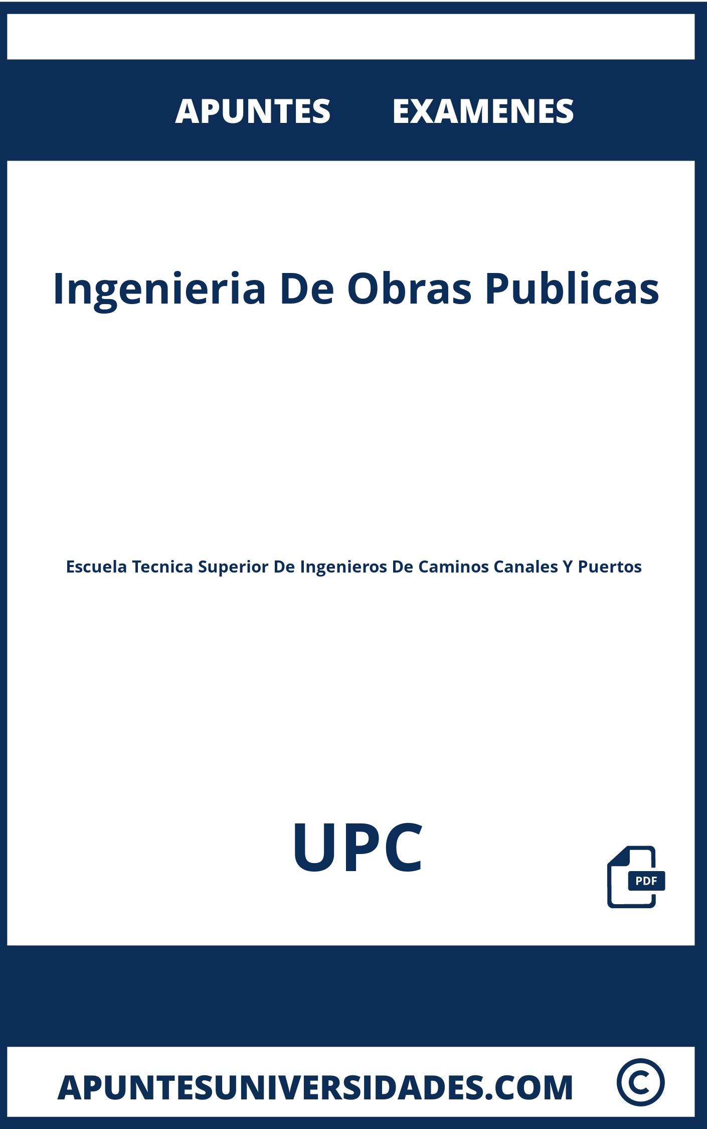 Apuntes y Examenes de Ingenieria De Obras Publicas UPC