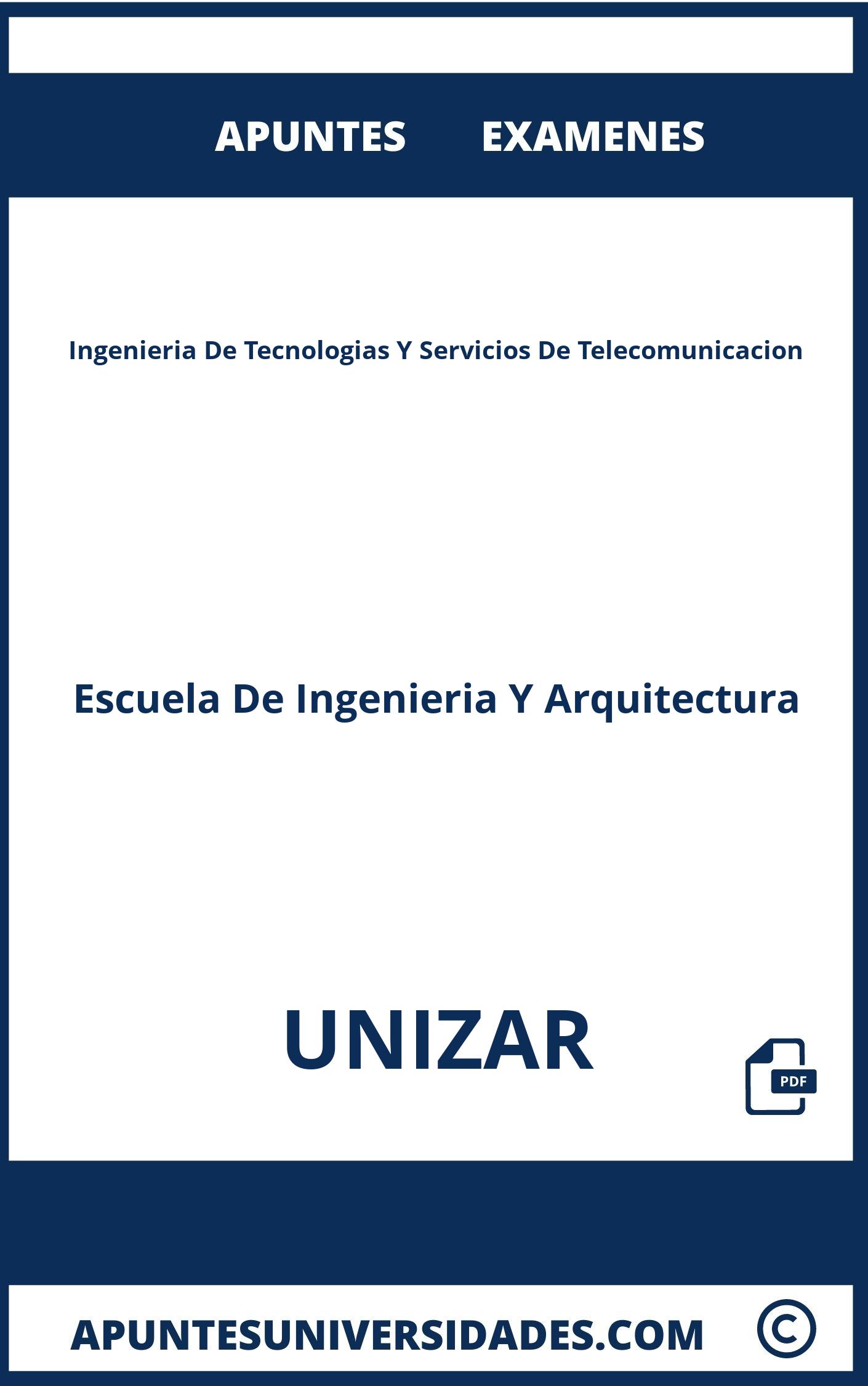 Apuntes y Examenes Ingenieria De Tecnologias Y Servicios De Telecomunicacion UNIZAR