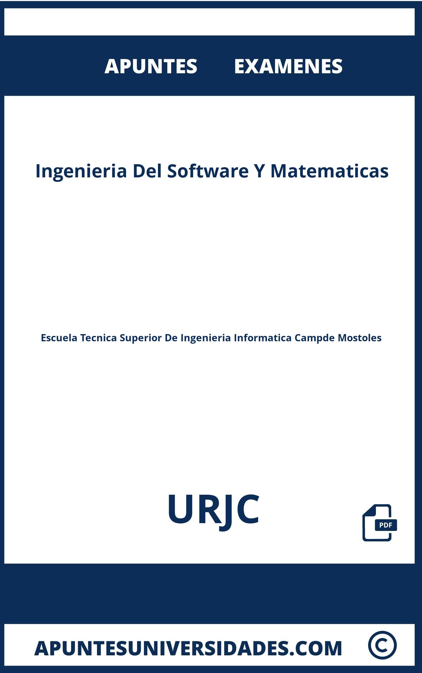 Apuntes y Examenes de Ingenieria Del Software Y Matematicas URJC