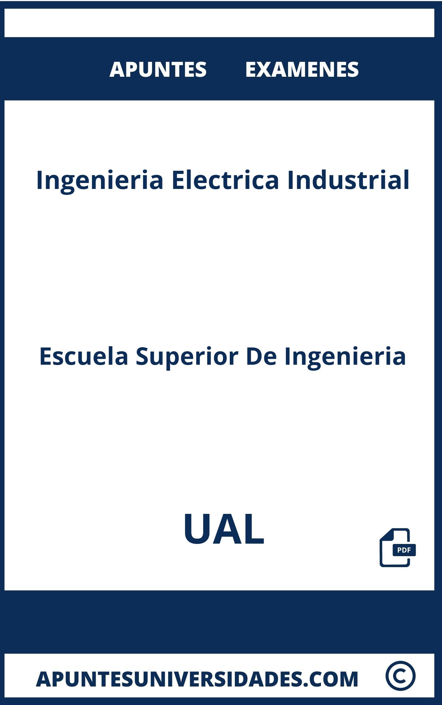 Examenes y Apuntes de Ingenieria Electrica Industrial UAL