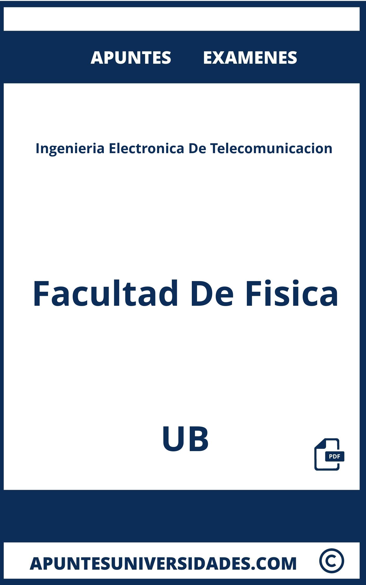 Apuntes Examenes Ingenieria Electronica De Telecomunicacion UB