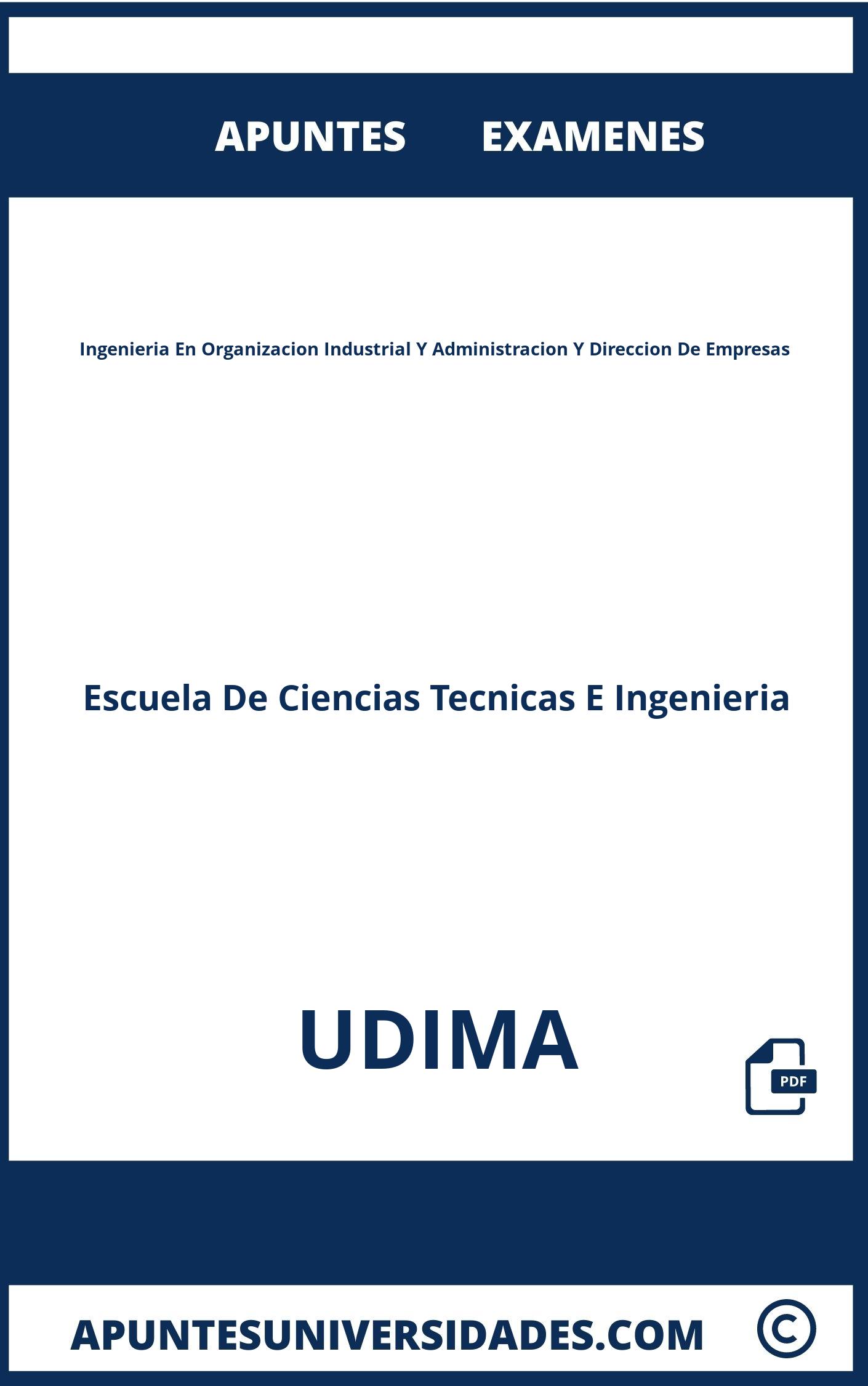 Examenes y Apuntes Ingenieria En Organizacion Industrial Y Administracion Y Direccion De Empresas UDIMA