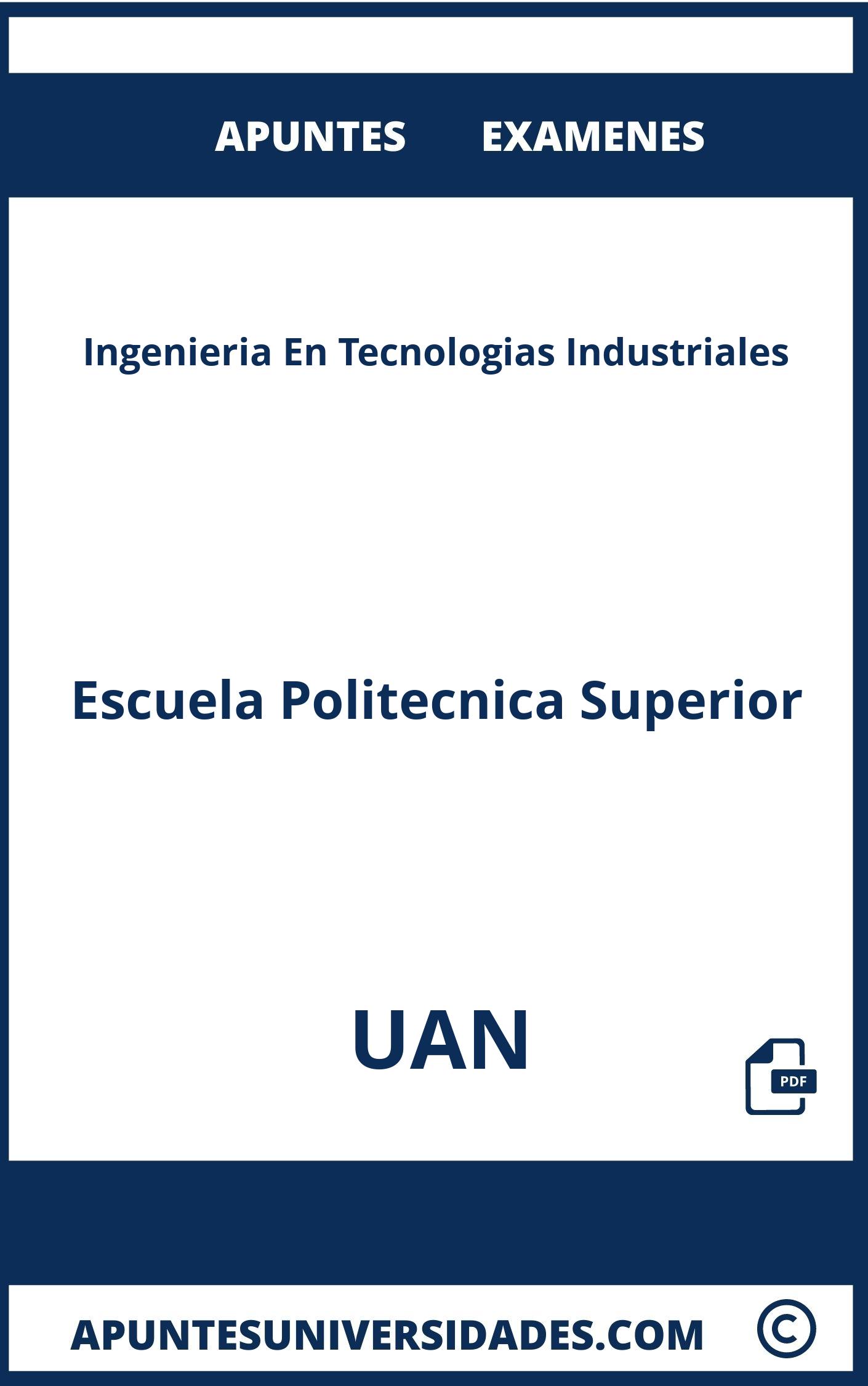 Examenes y Apuntes Ingenieria En Tecnologias Industriales UAN