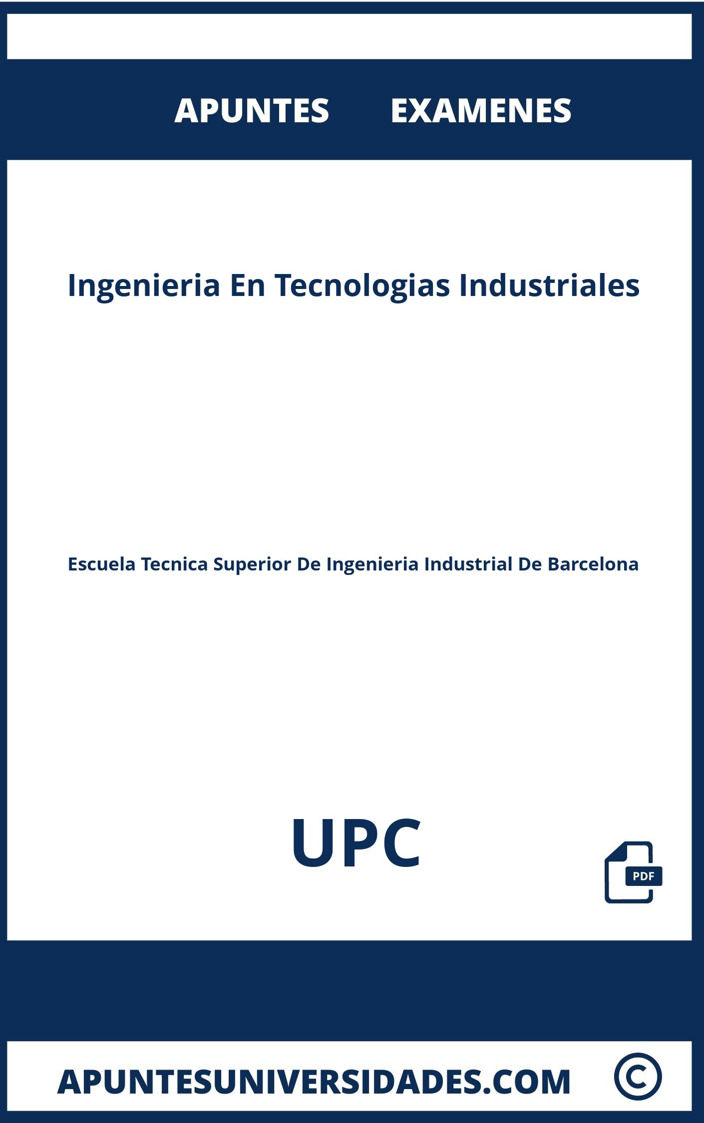 Examenes Apuntes Ingenieria En Tecnologias Industriales UPC