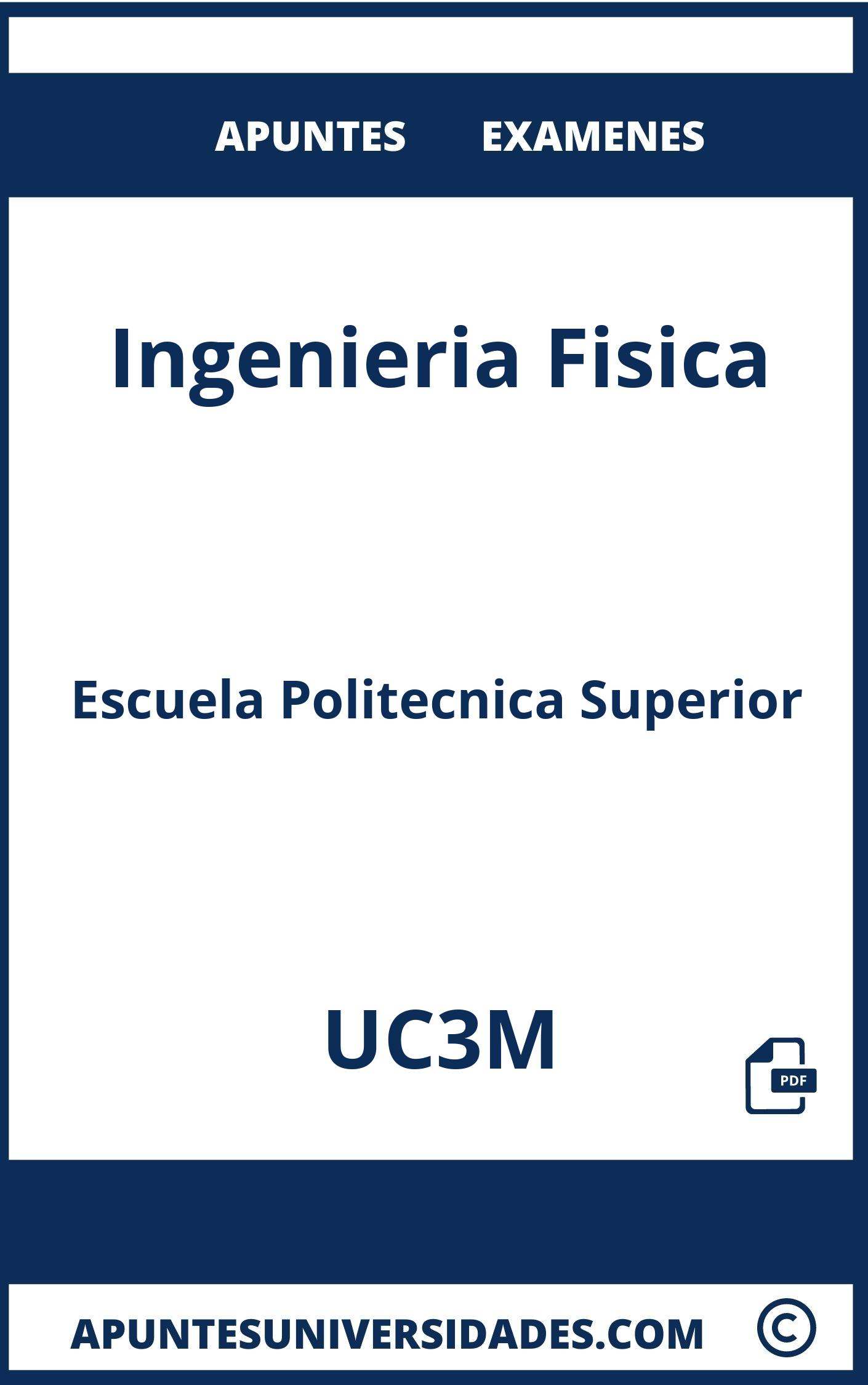 Apuntes y Examenes Ingenieria Fisica UC3M