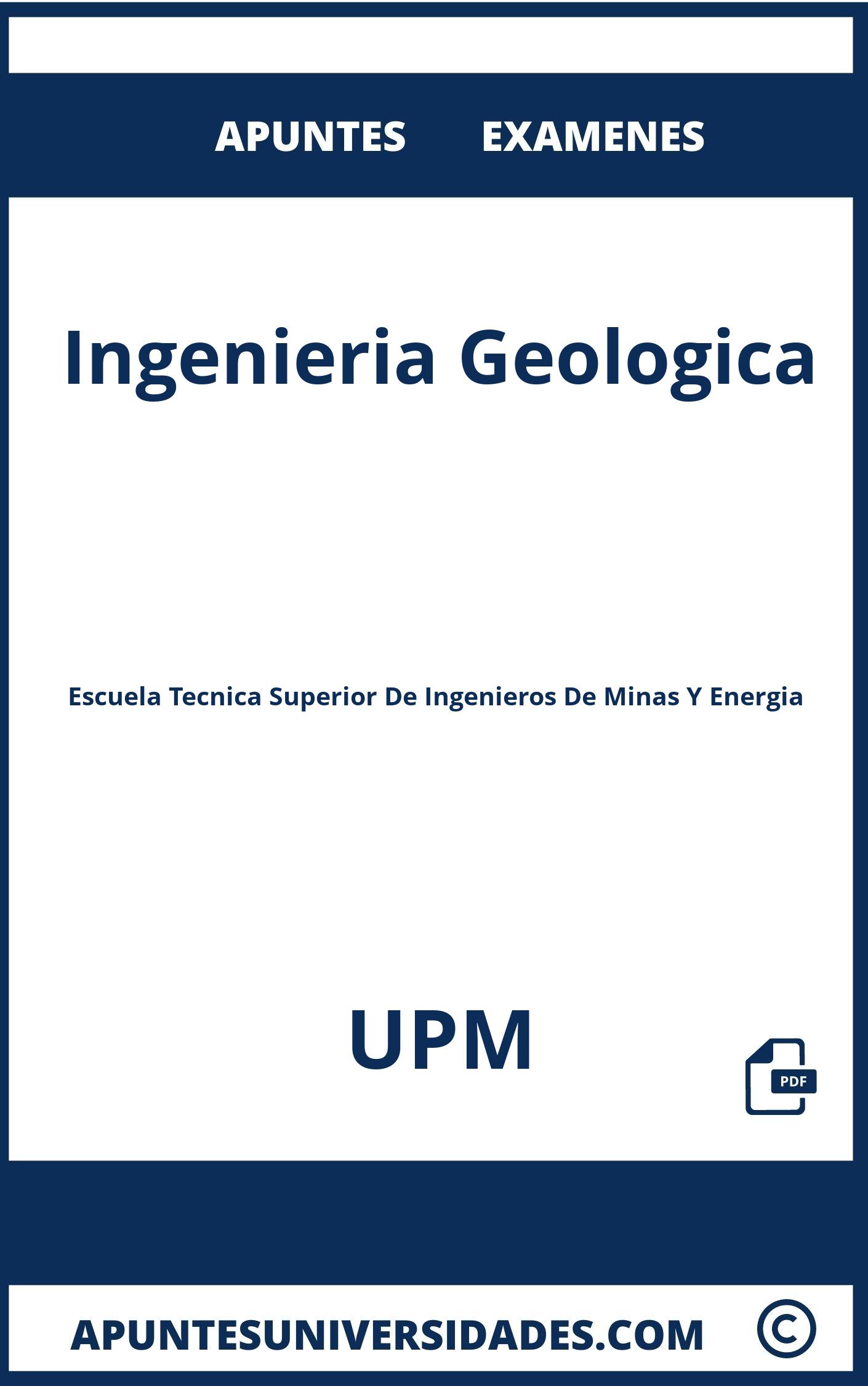 Examenes Apuntes Ingenieria Geologica UPM