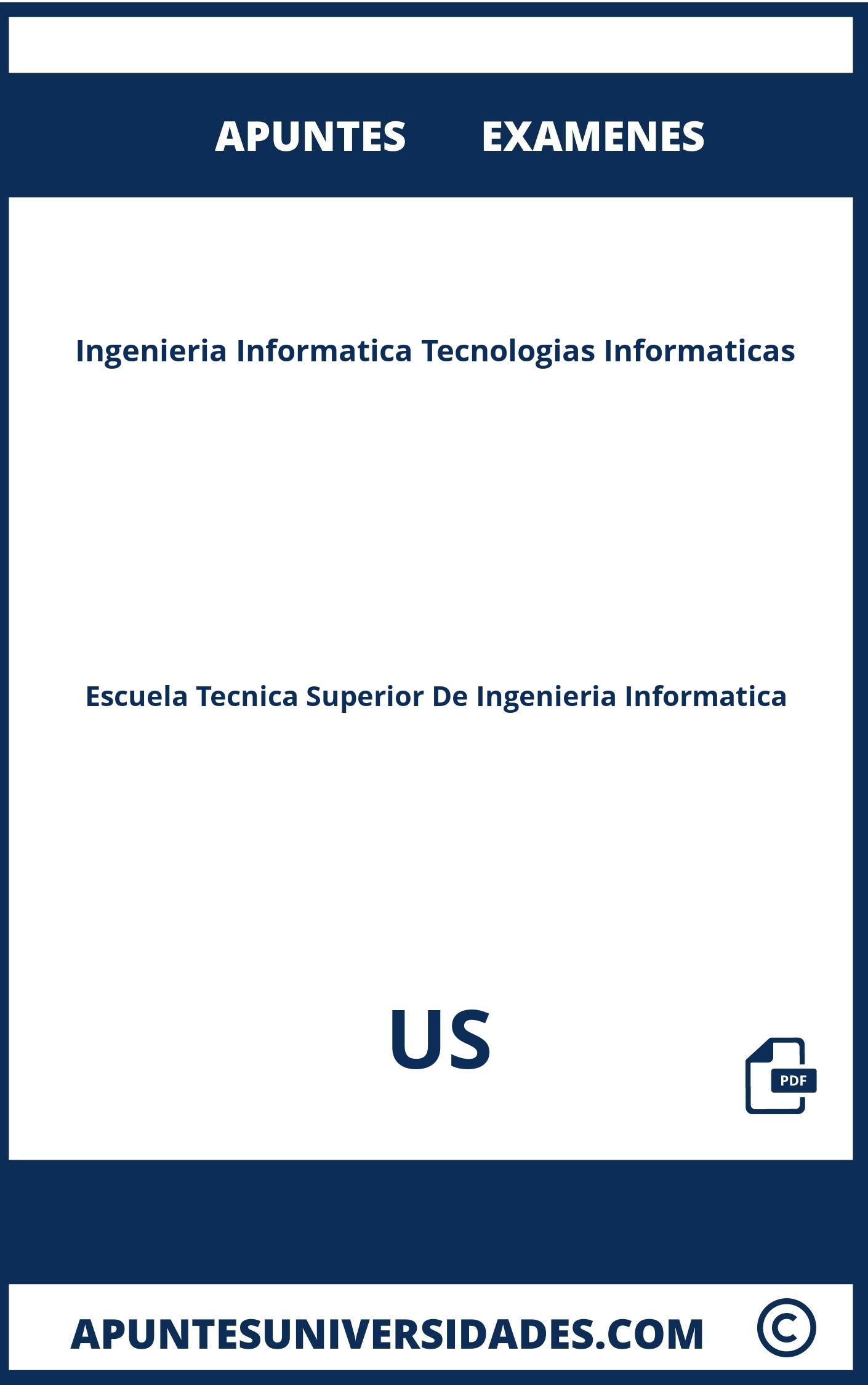 Examenes y Apuntes Ingenieria Informatica Tecnologias Informaticas US