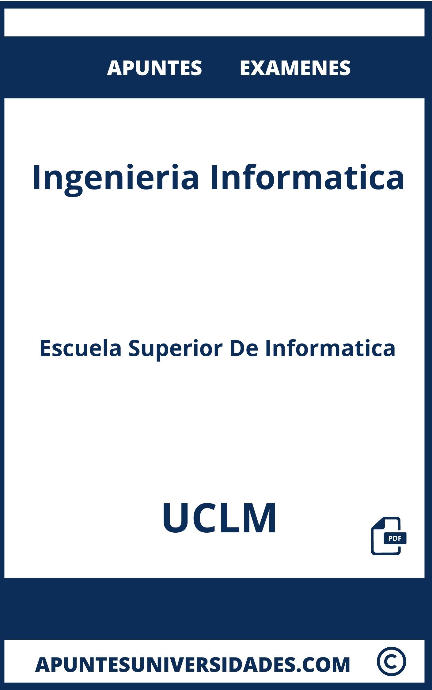 Apuntes y Examenes Ingenieria Informatica UCLM