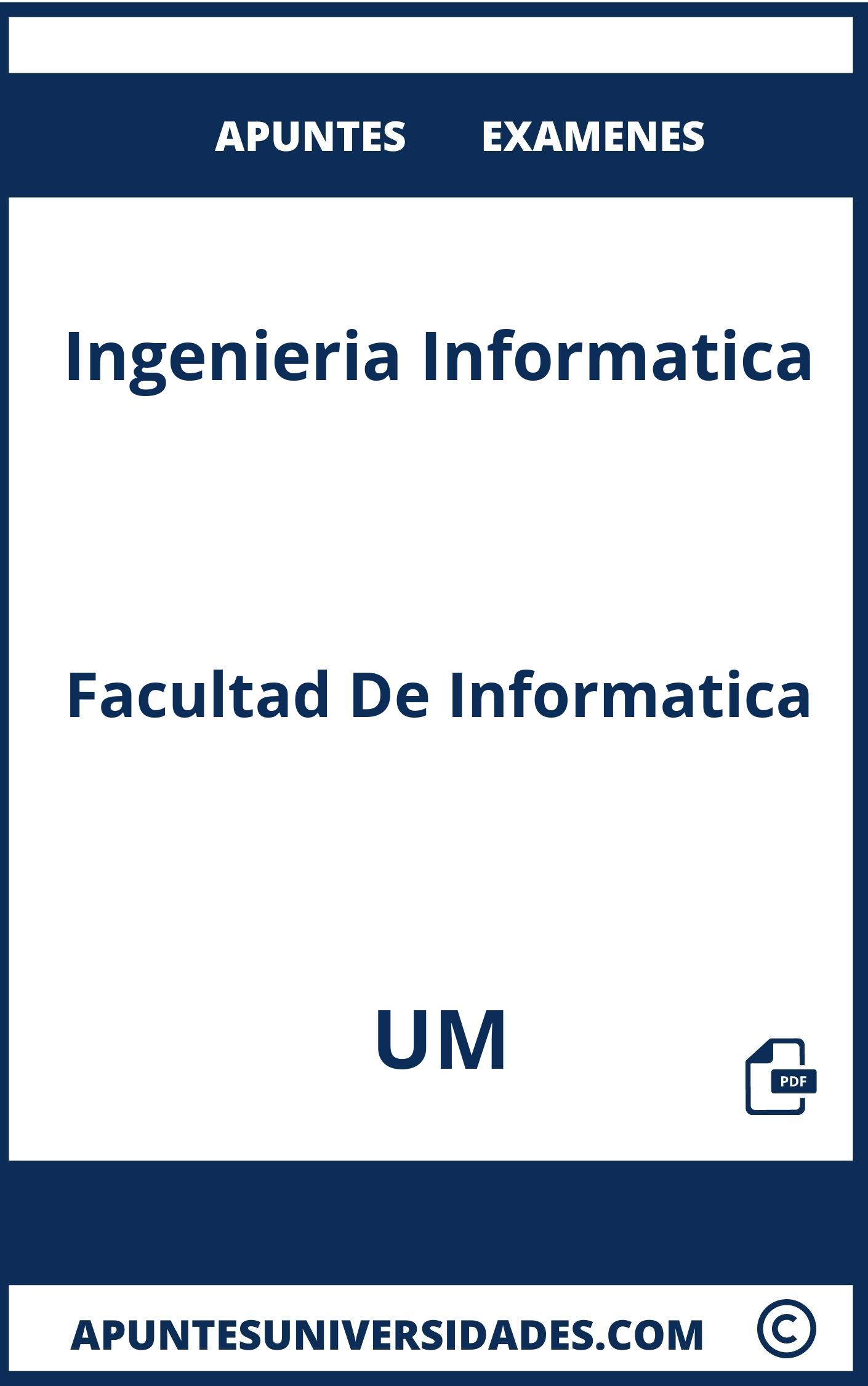 Apuntes y Examenes Ingenieria Informatica UM