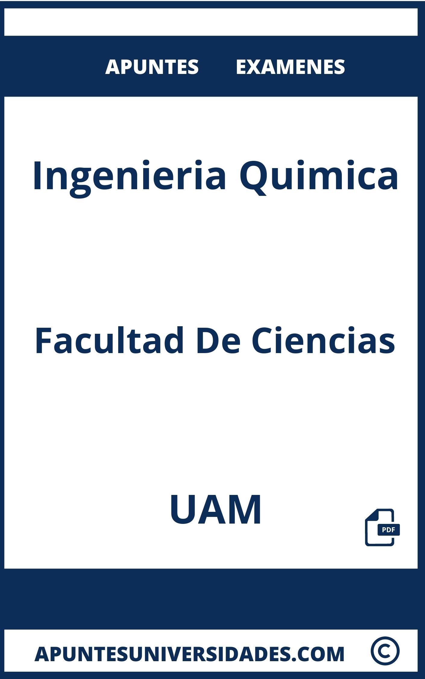 Examenes y Apuntes Ingenieria Quimica UAM