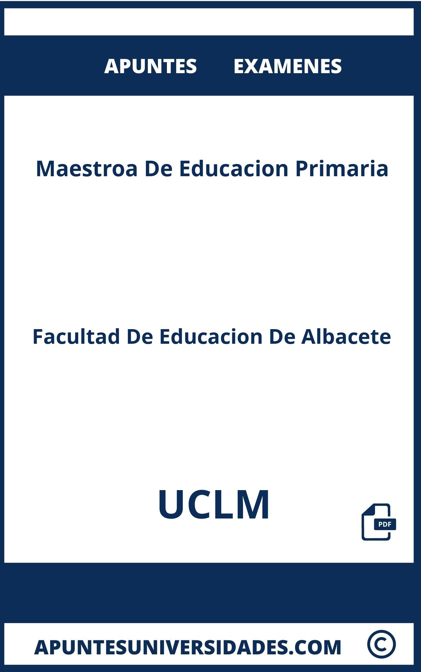 Examenes y Apuntes de Maestroa De Educacion Primaria UCLM