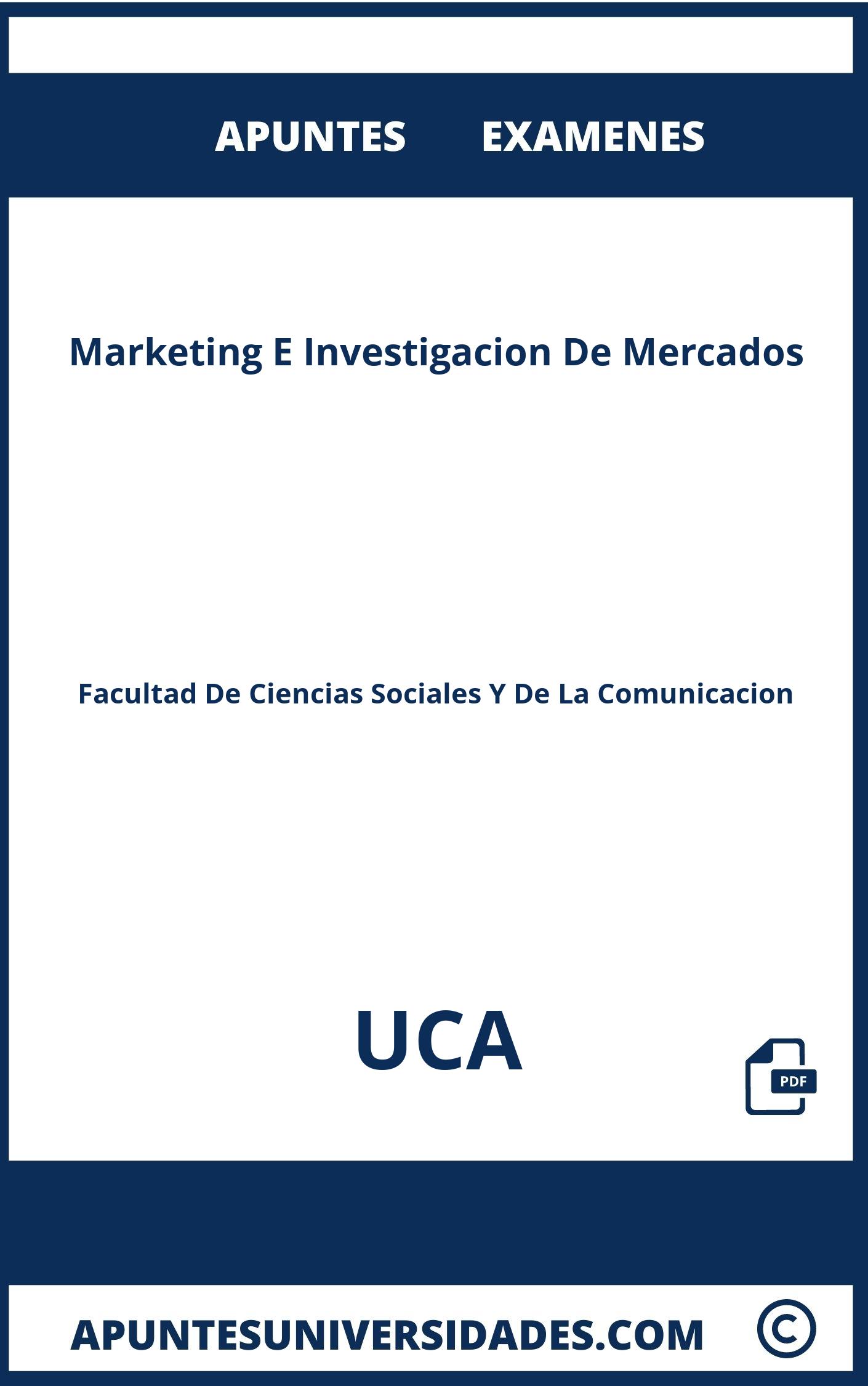 Marketing E Investigacion De Mercados UCA Examenes Apuntes