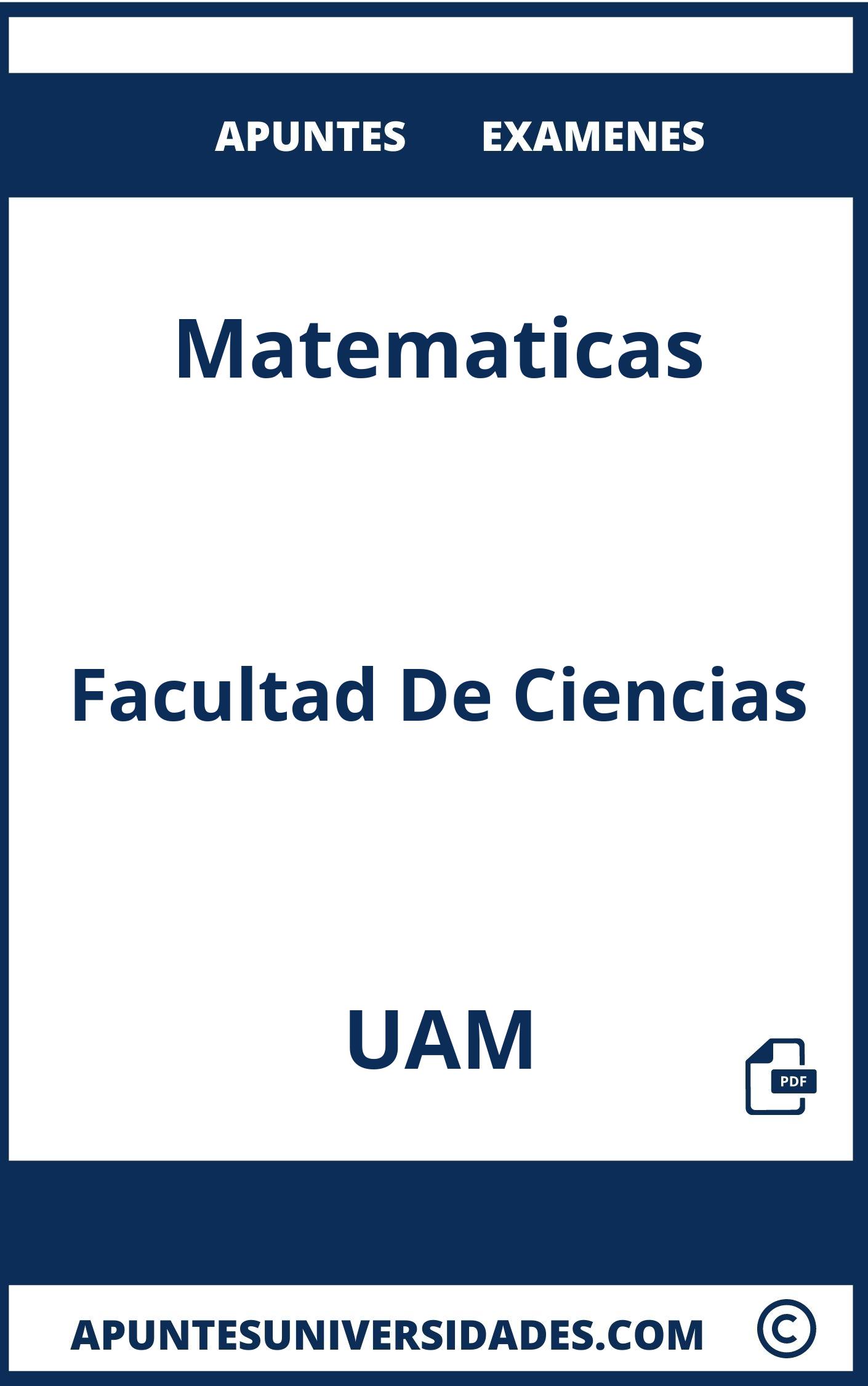 Examenes y Apuntes de Matematicas UAM