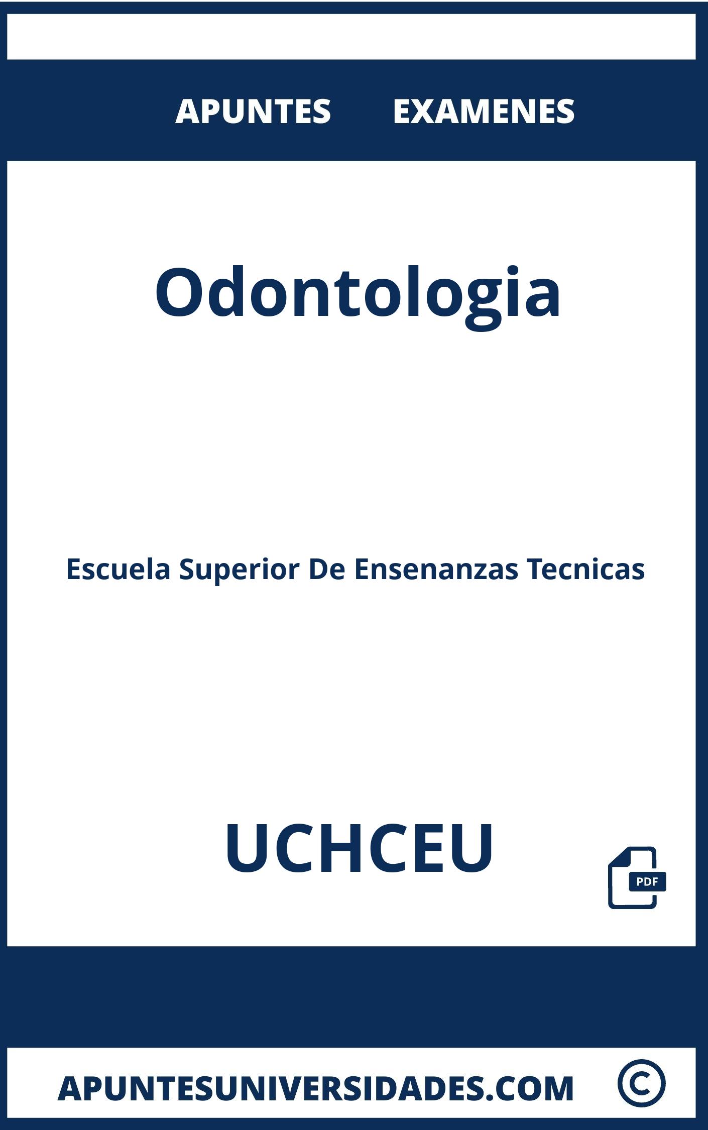 Examenes Odontologia UCHCEU y Apuntes