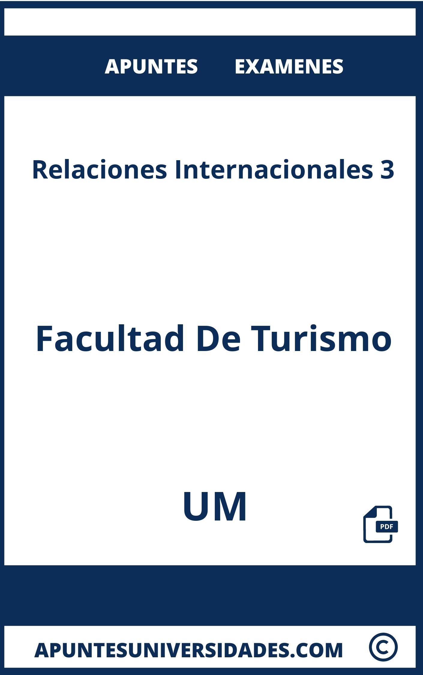 Apuntes Examenes Relaciones Internacionales 3 UM