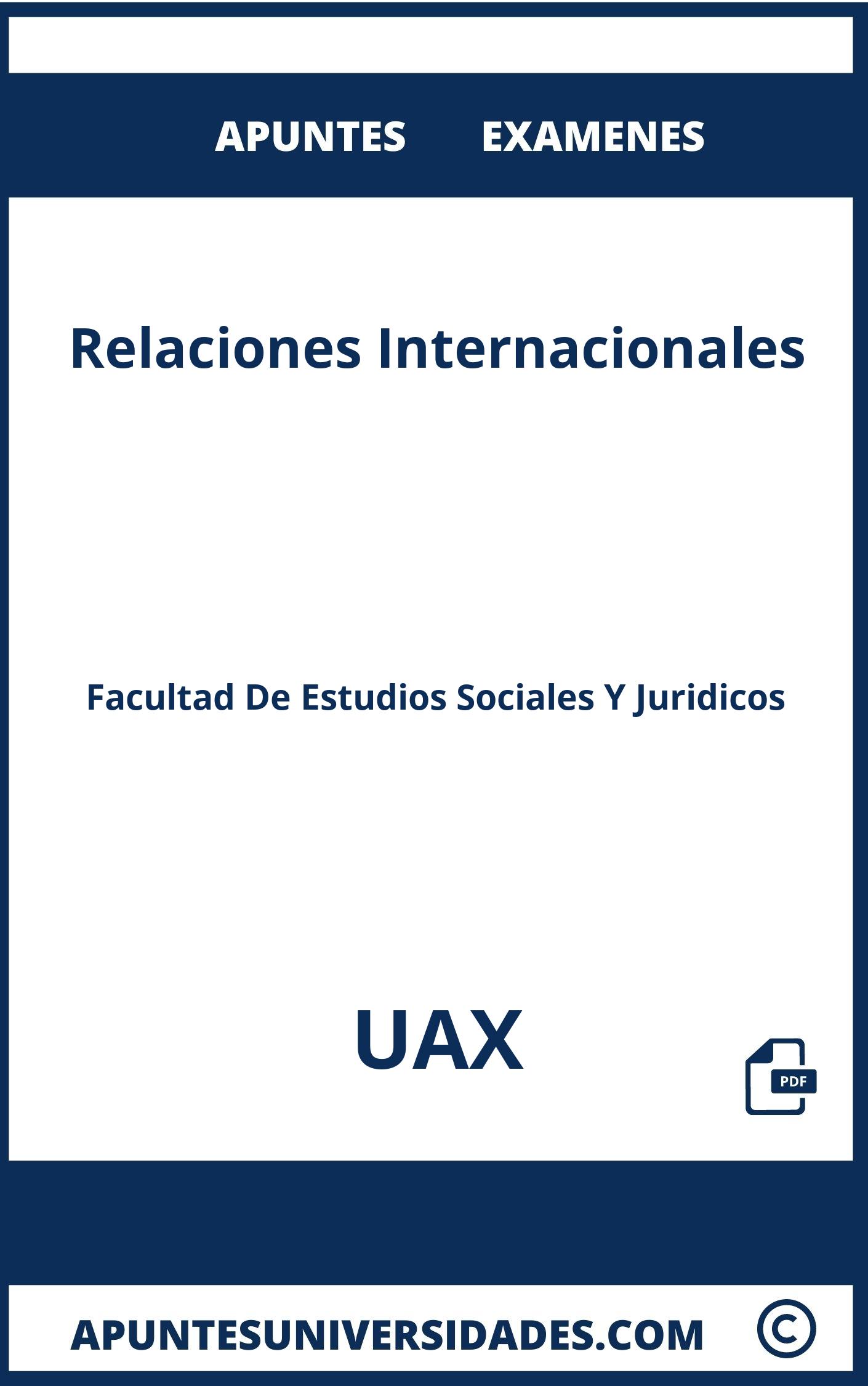 Examenes y Apuntes Relaciones Internacionales UAX