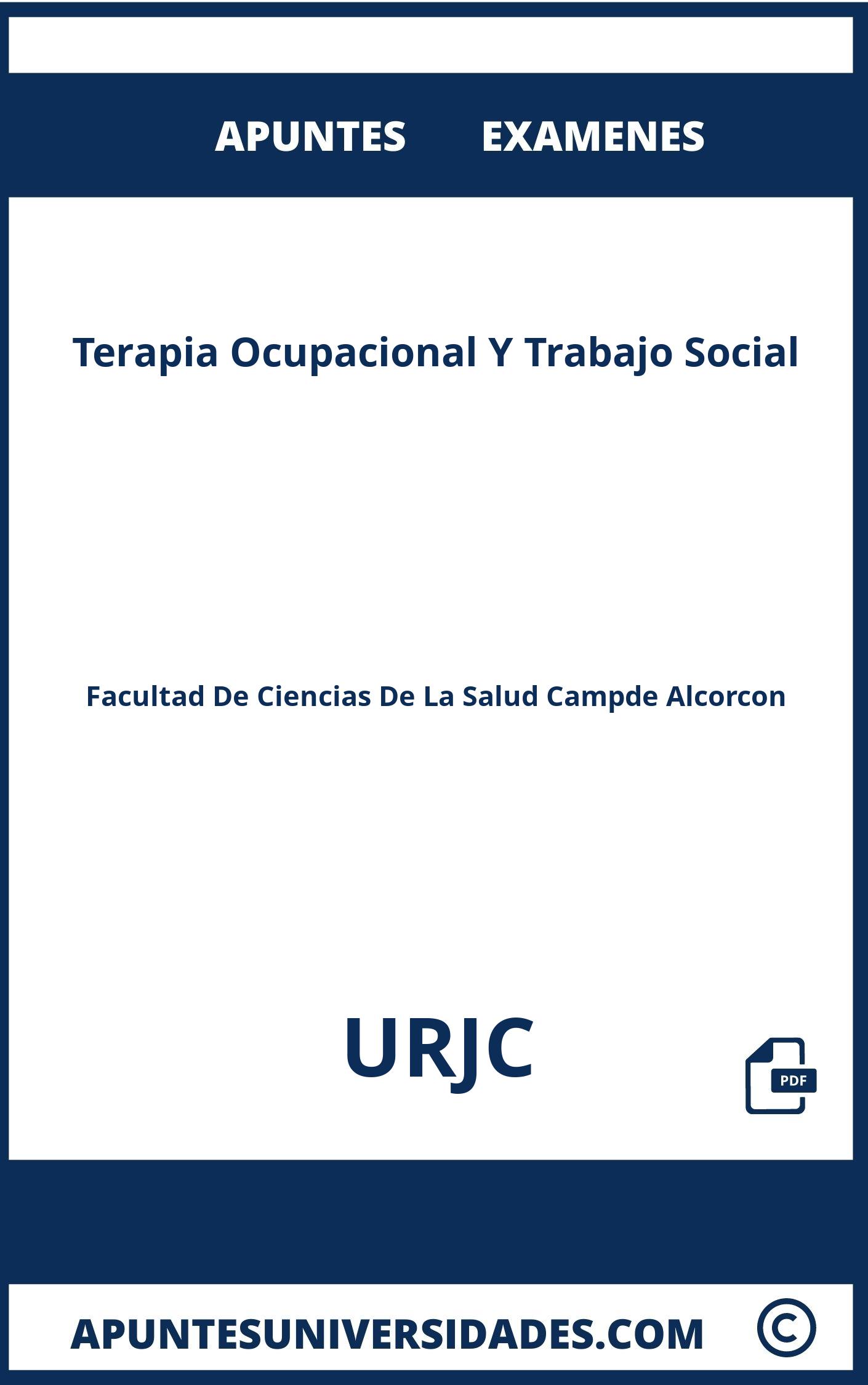 Examenes y Apuntes de Terapia Ocupacional Y Trabajo Social URJC